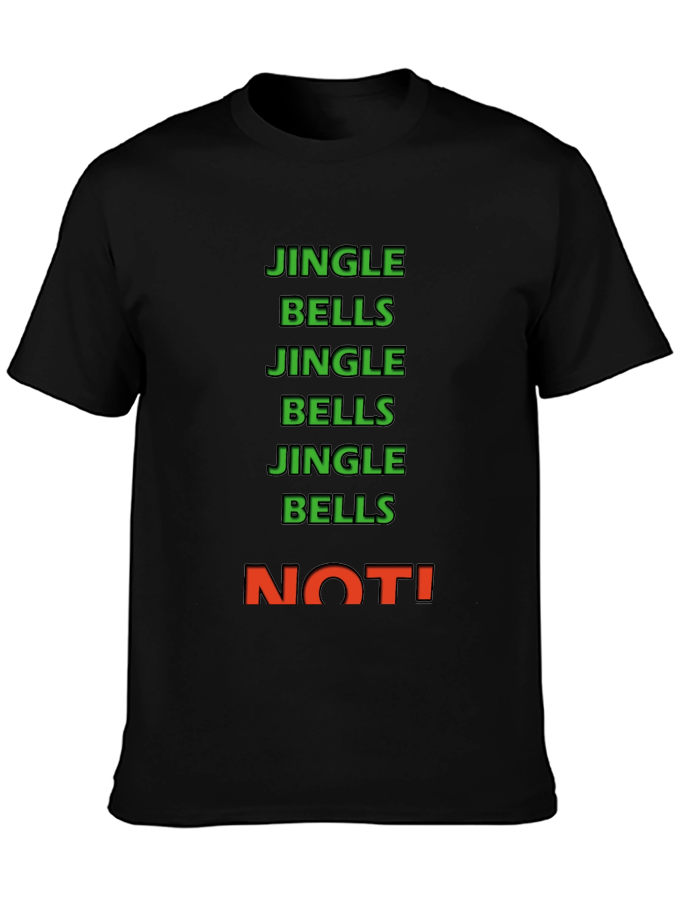 Jingle Bells NOT! Crew Neck Tee