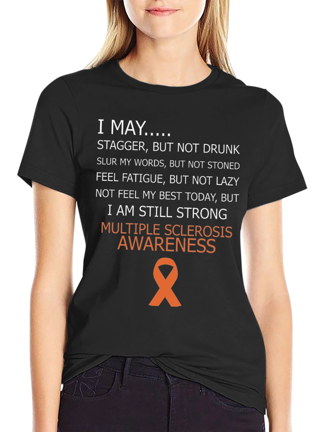 Multiple Sclerosis Awareness T-Shirt - I May...