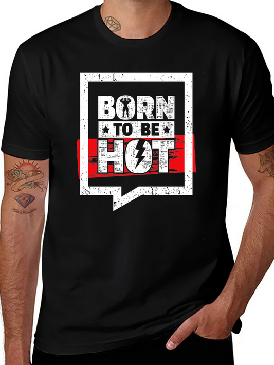 Born to Be Hot Graphic T-Shirt