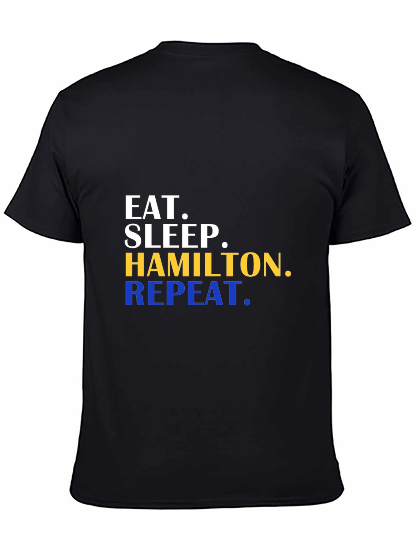 Eat Sleep Hamilton Repeat T-Shirt