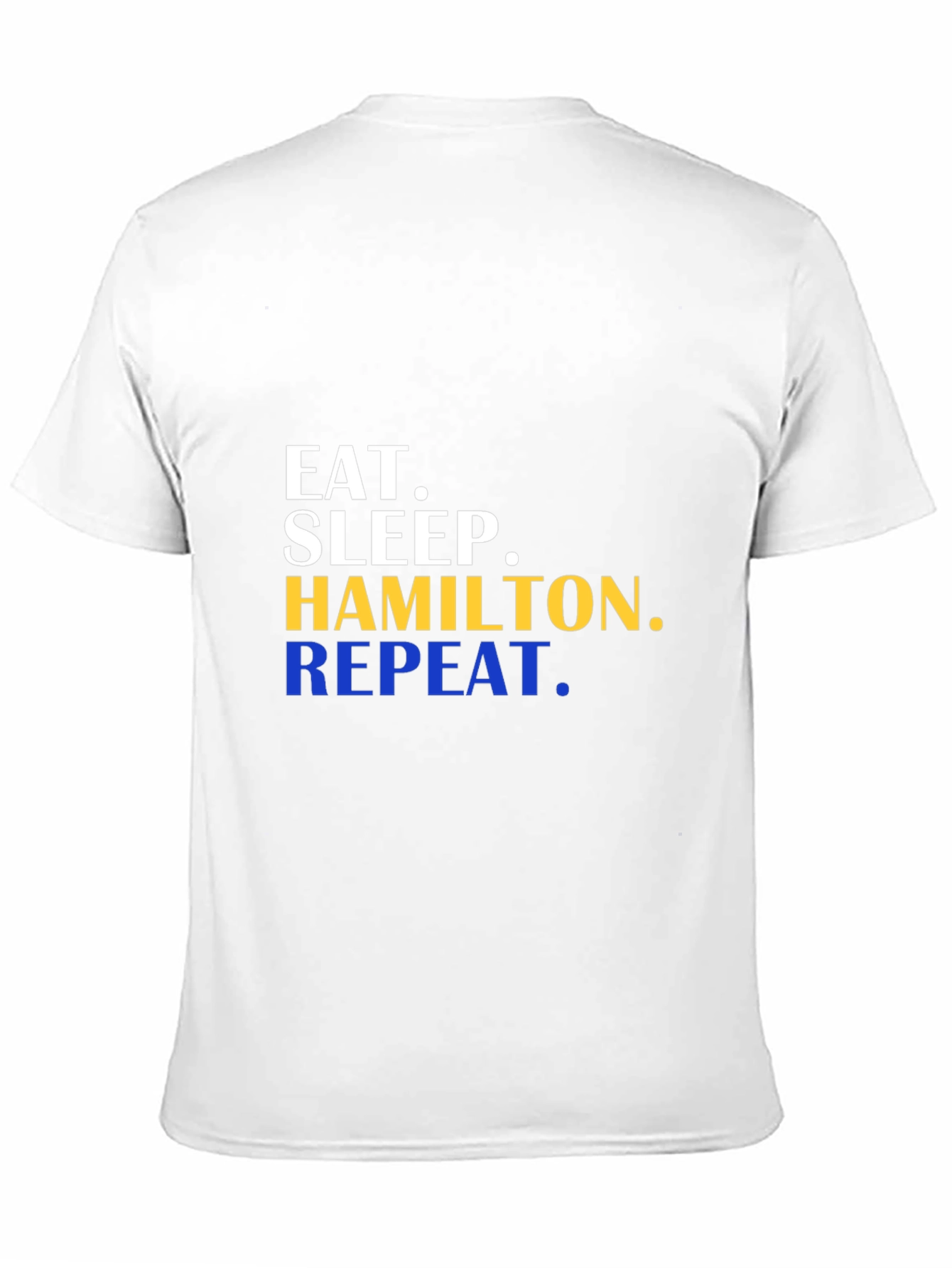 Eat Sleep Hamilton Repeat T-Shirt