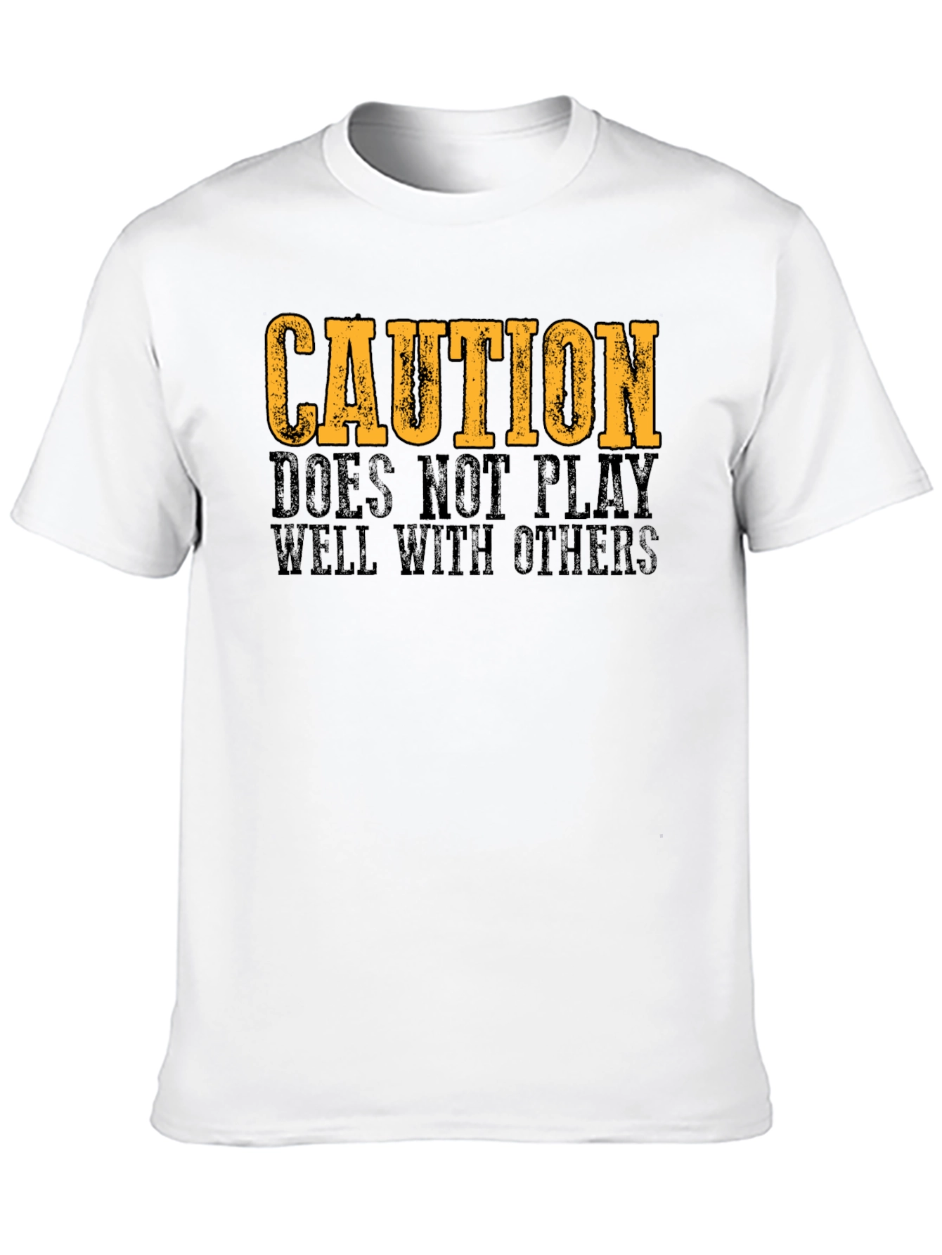Caution T-Shirt - Does Not Play Well With Others
