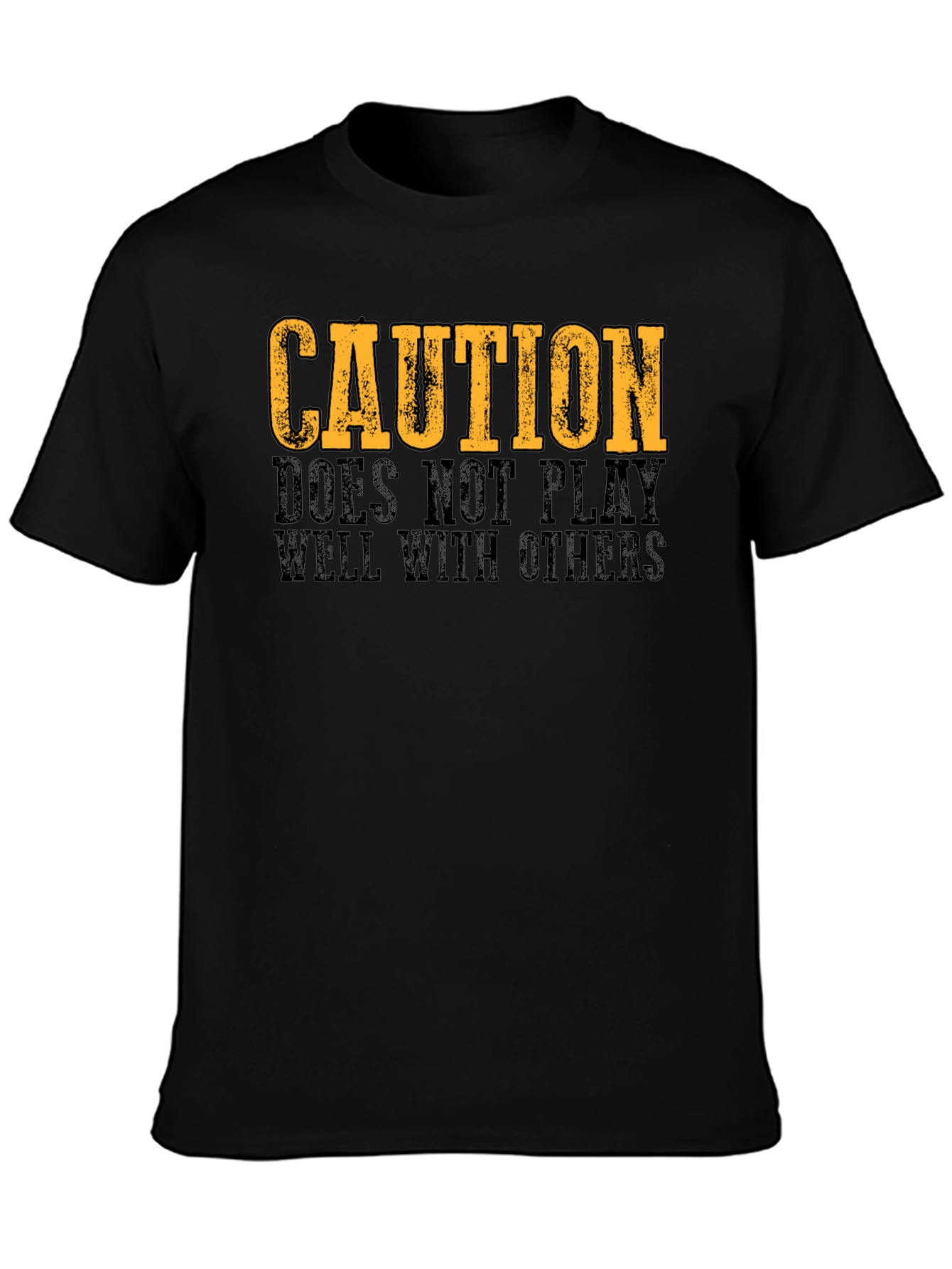 Caution T-Shirt - Does Not Play Well With Others