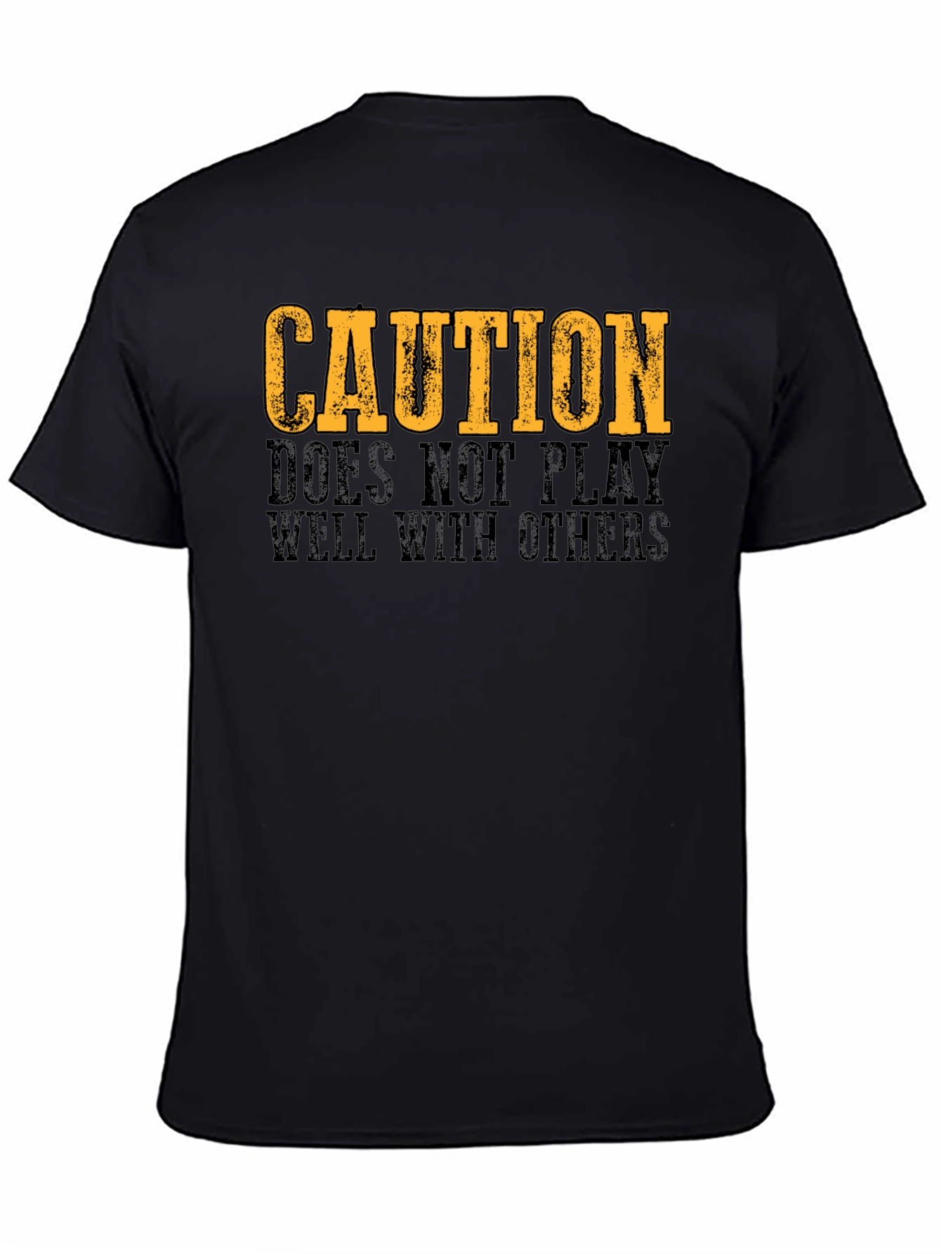 Caution T-Shirt - Does Not Play Well With Others