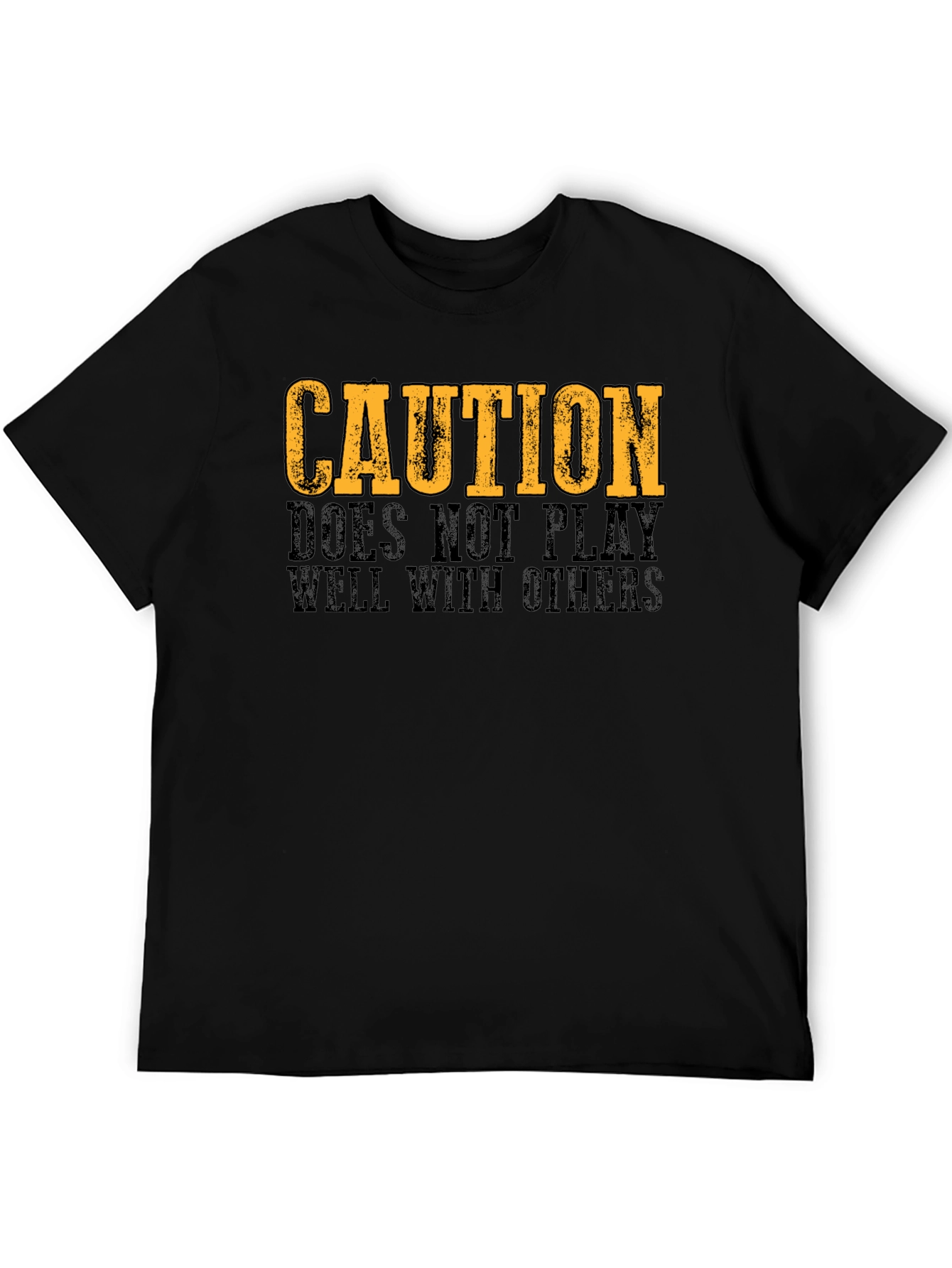 Caution T-Shirt - Does Not Play Well With Others