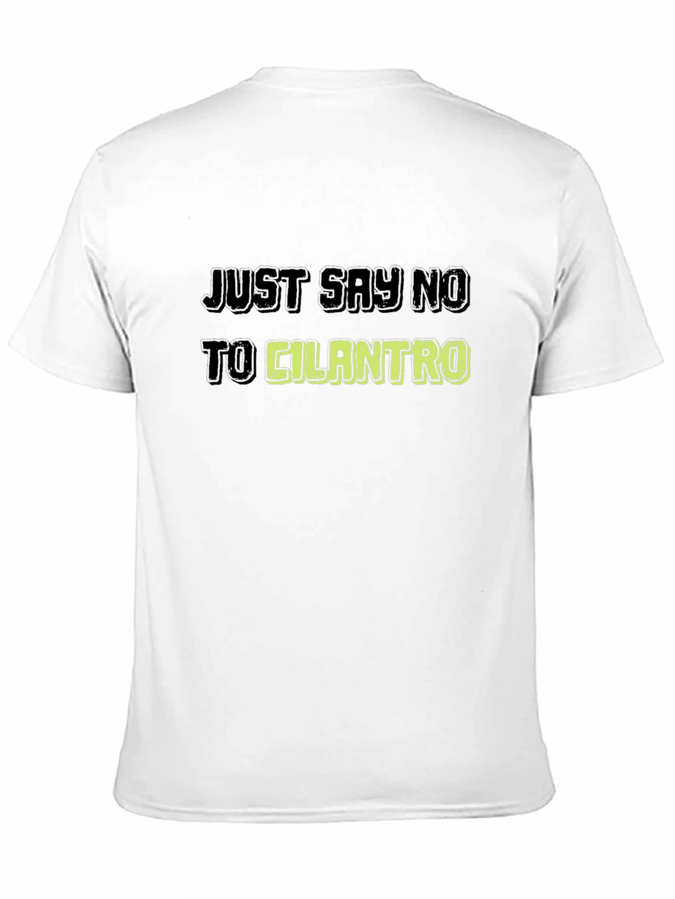 Just Say No To Cilantro Graphic Tee