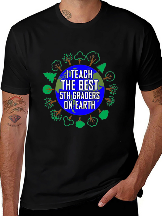 I Teach the Best 5th Graders on Earth T-Shirt