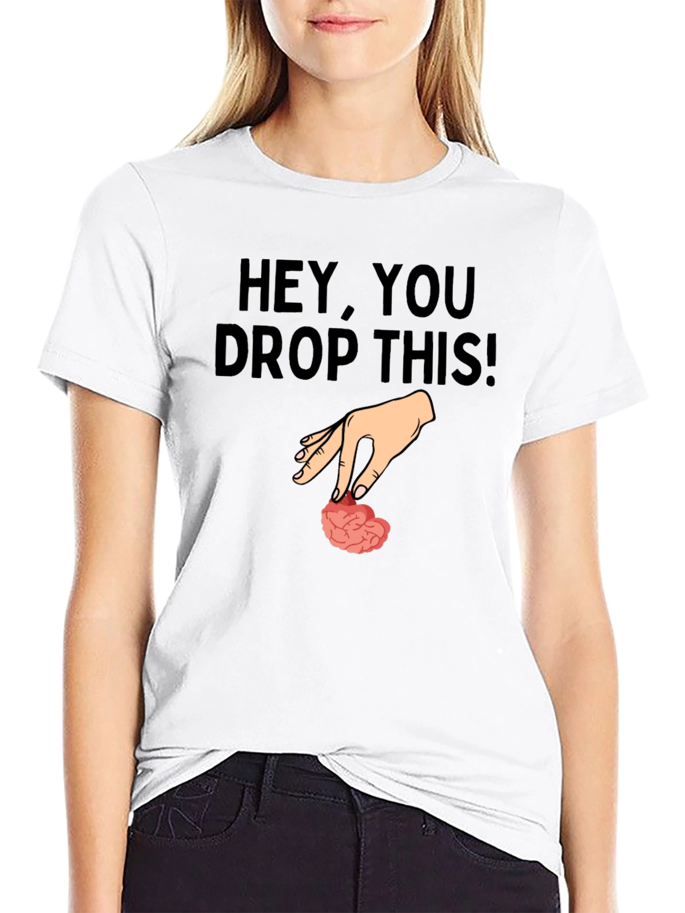 Hey You Drop This Brain Humor T-Shirt