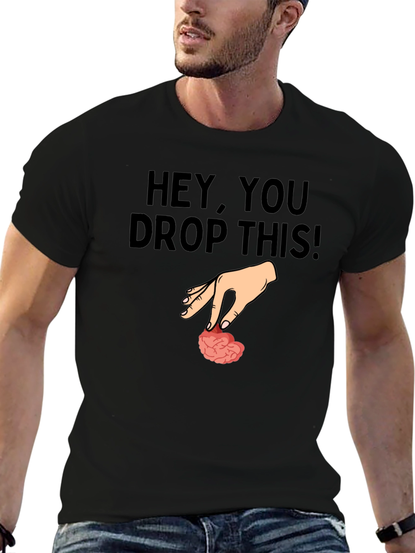 Hey You Drop This Brain Humor T-Shirt