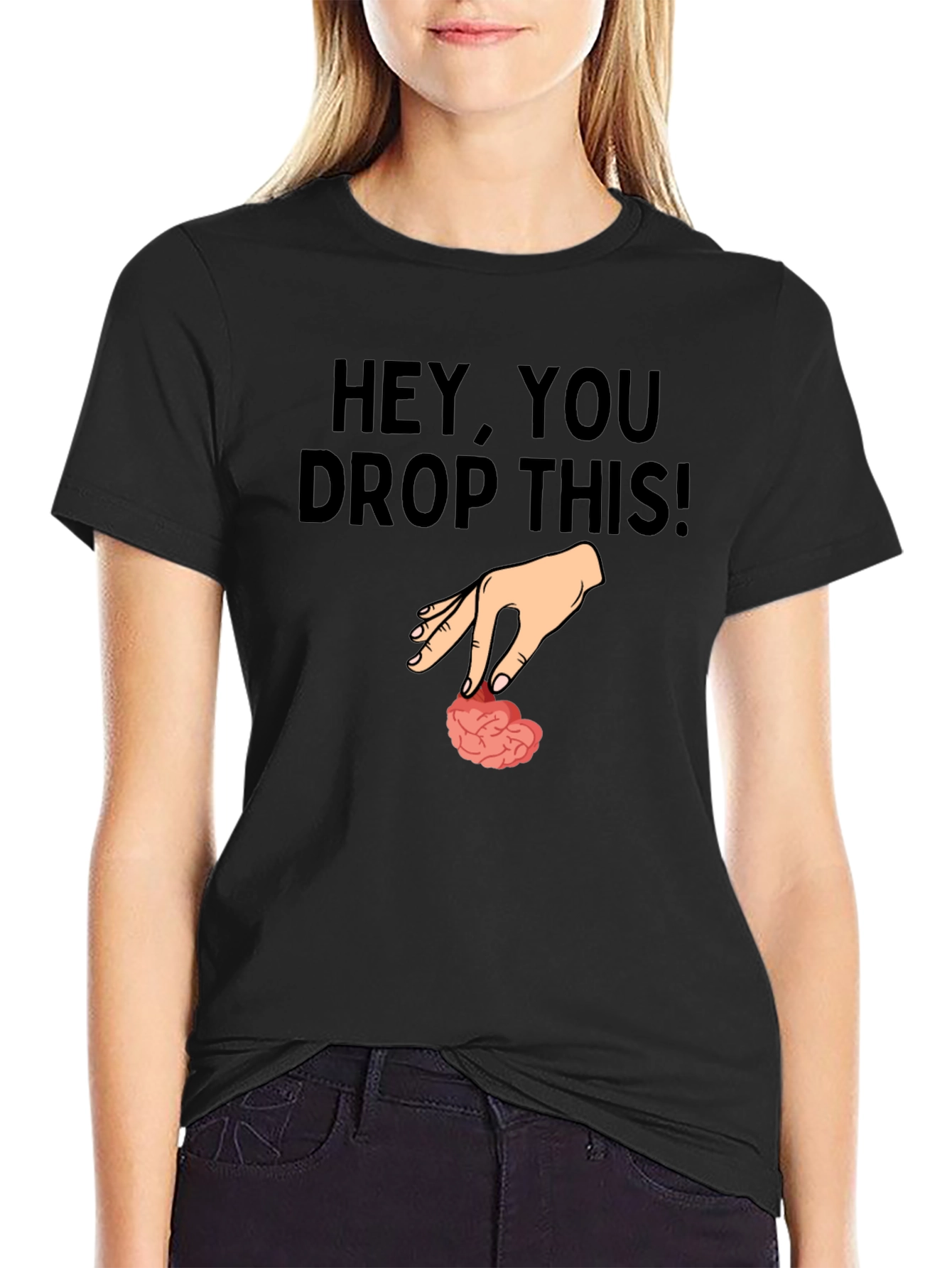 Hey You Drop This Brain Humor T-Shirt