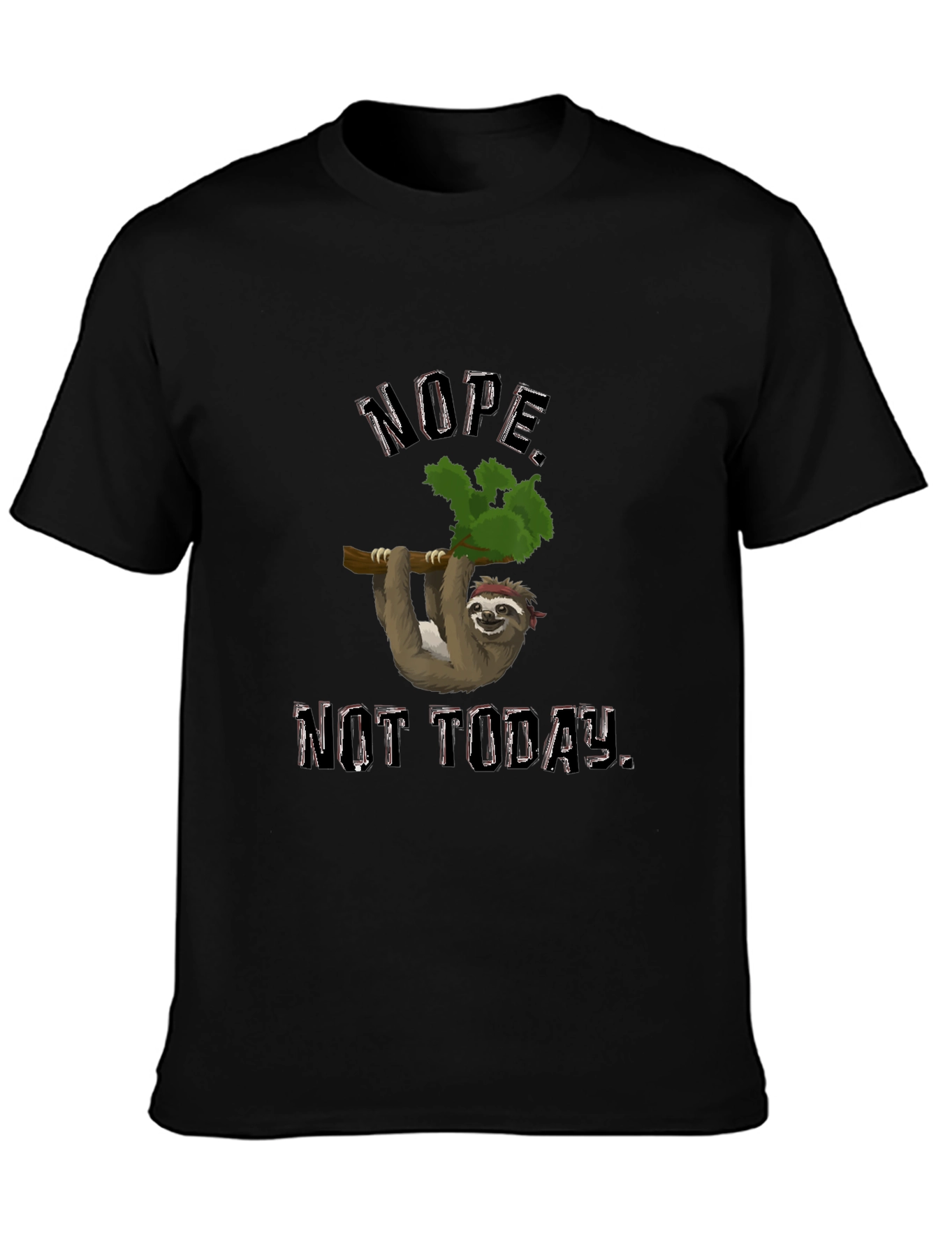 Nope Not Today Sloth Graphic T-Shirt