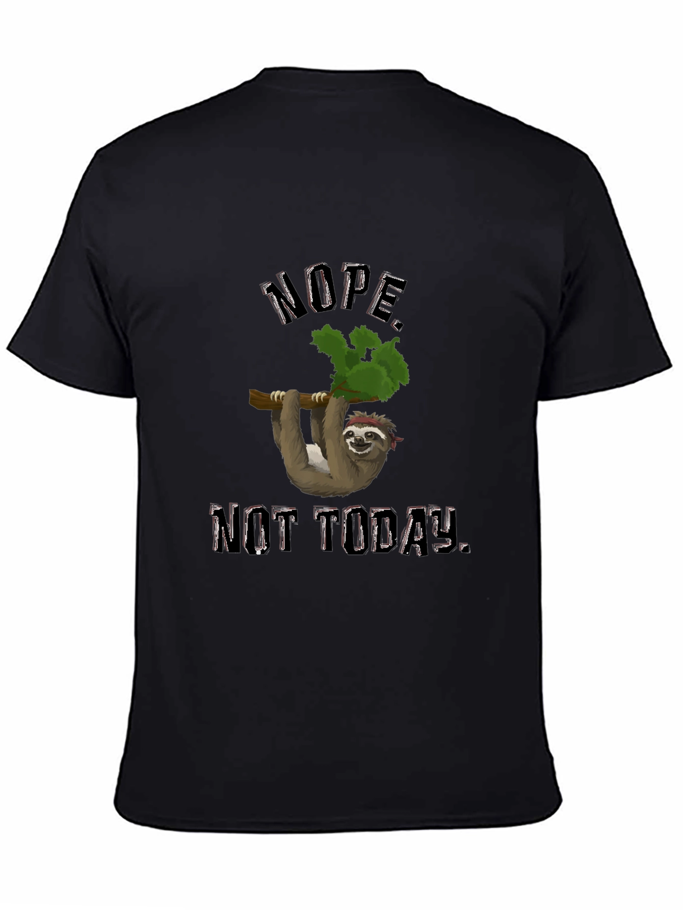 Nope Not Today Sloth Graphic T-Shirt