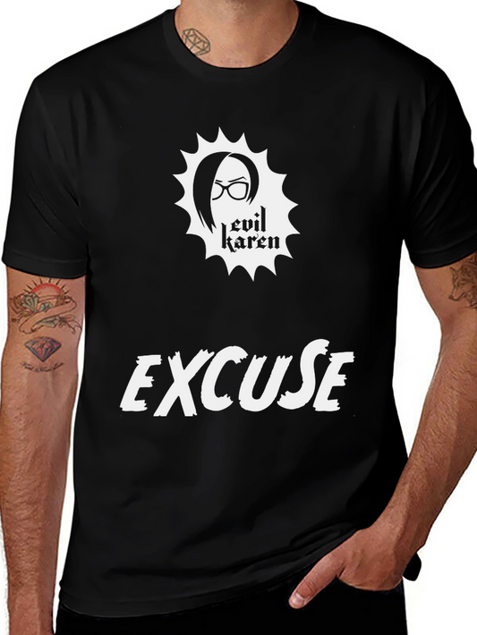 Evil Karen Excuse T-Shirt Funny Graphic Tee