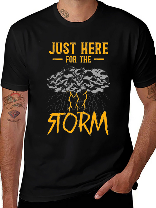 Just Here for the Storm Graphic T-Shirt
