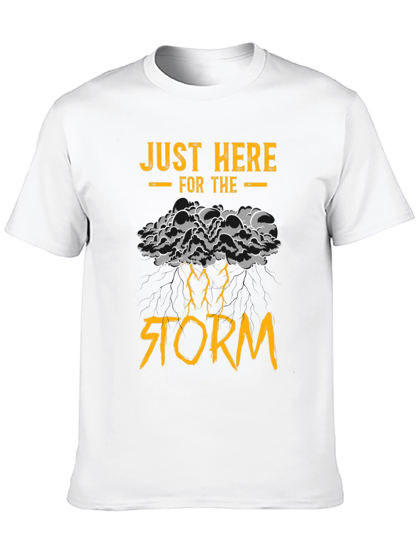 Just Here for the Storm Graphic T-Shirt