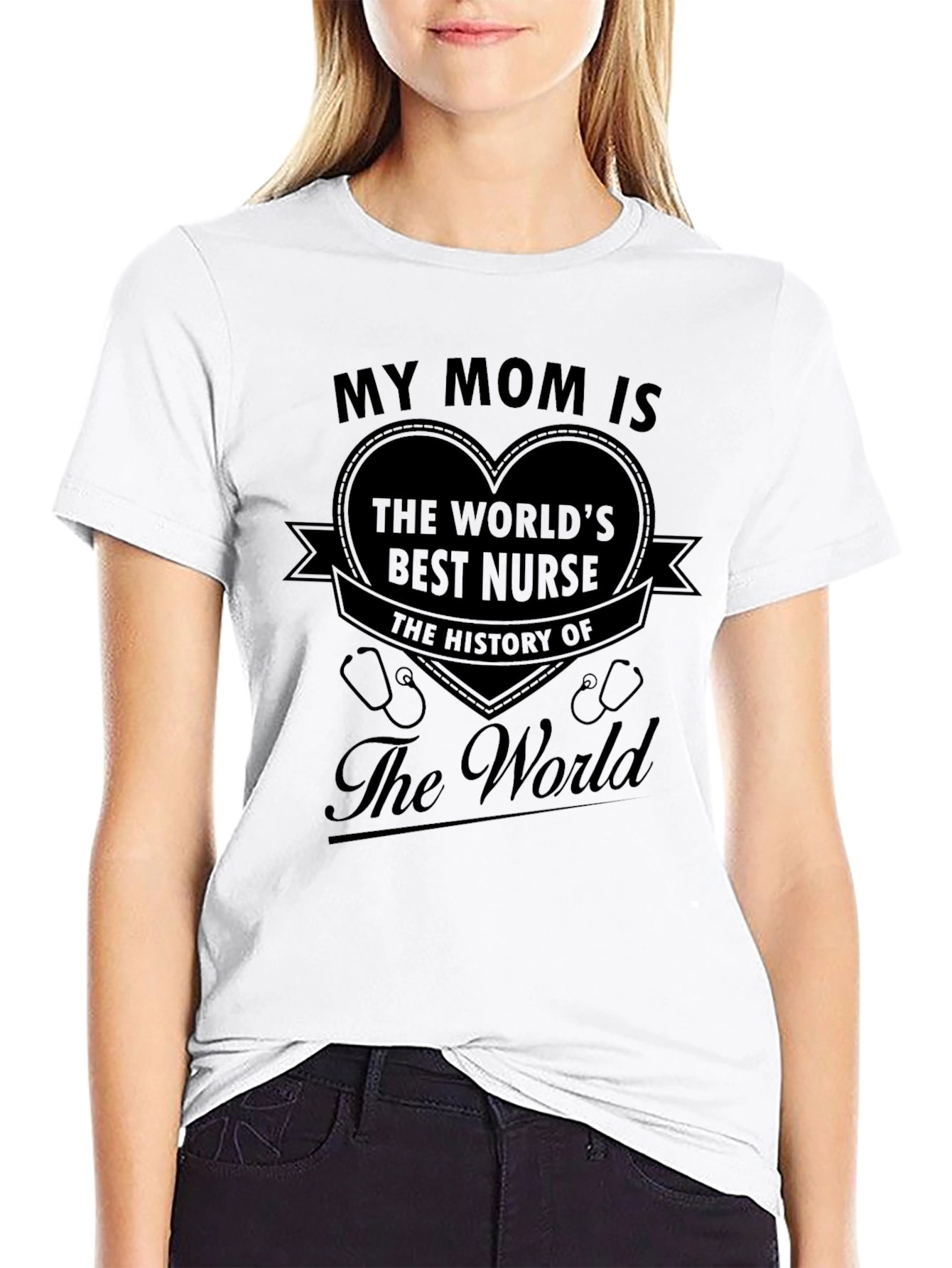 My Mom is the Worlds Best Nurse T-Shirt