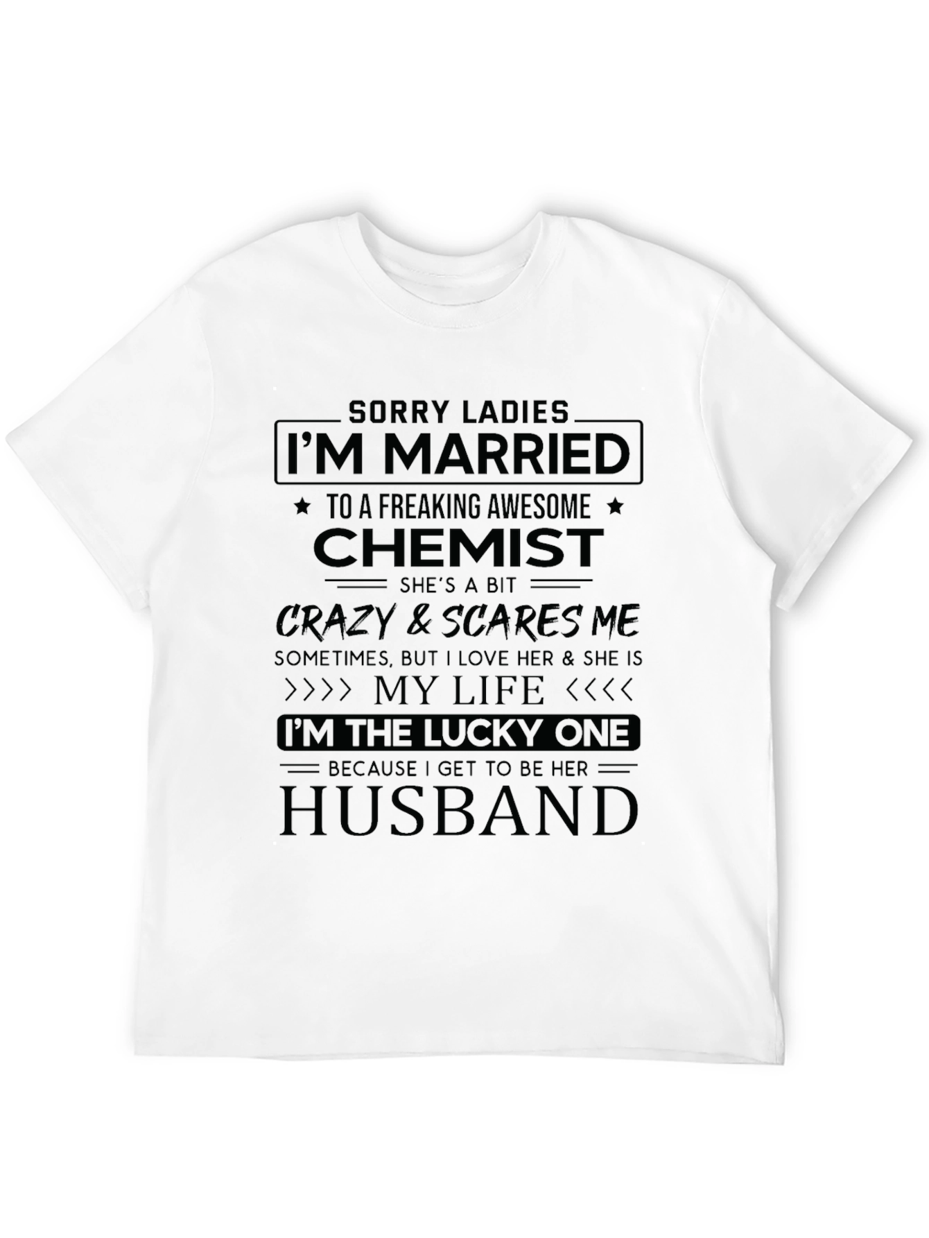 Im Married to a Chemist T-Shirt