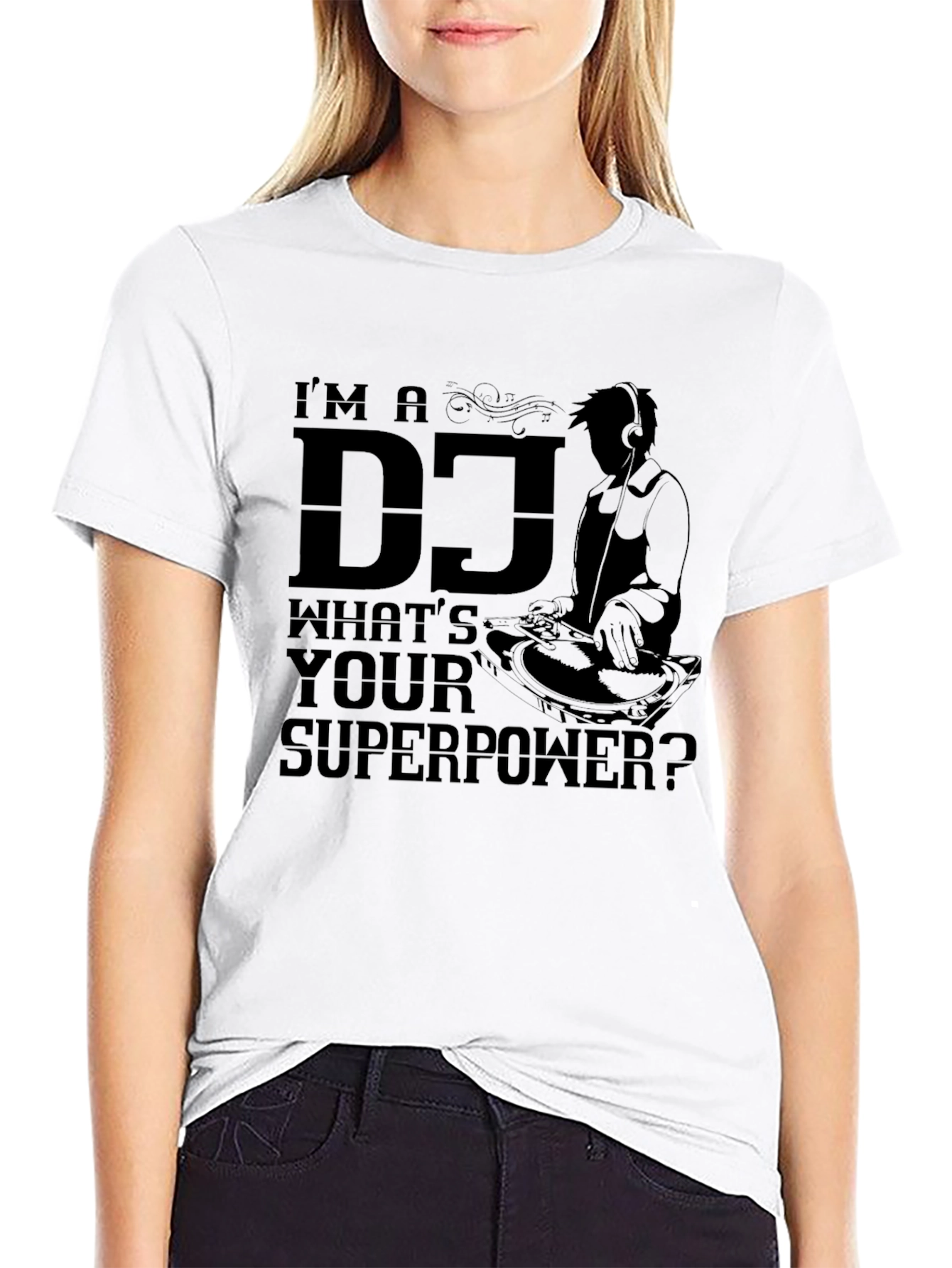 Im A DJ Whats Your Superpower T-Shirt