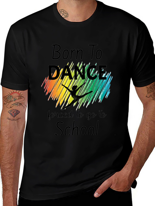 Born To Dance T-Shirt - School Dance Shirt