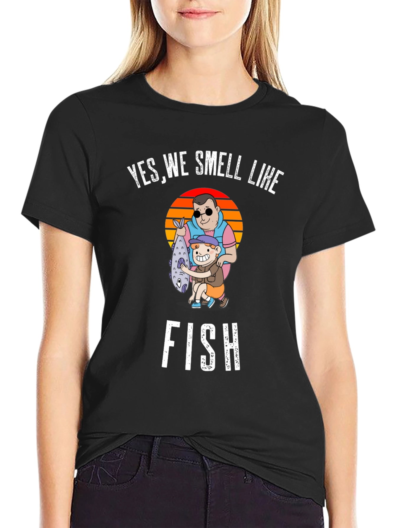 Yes We Smell Like Fish Graphic T-Shirt