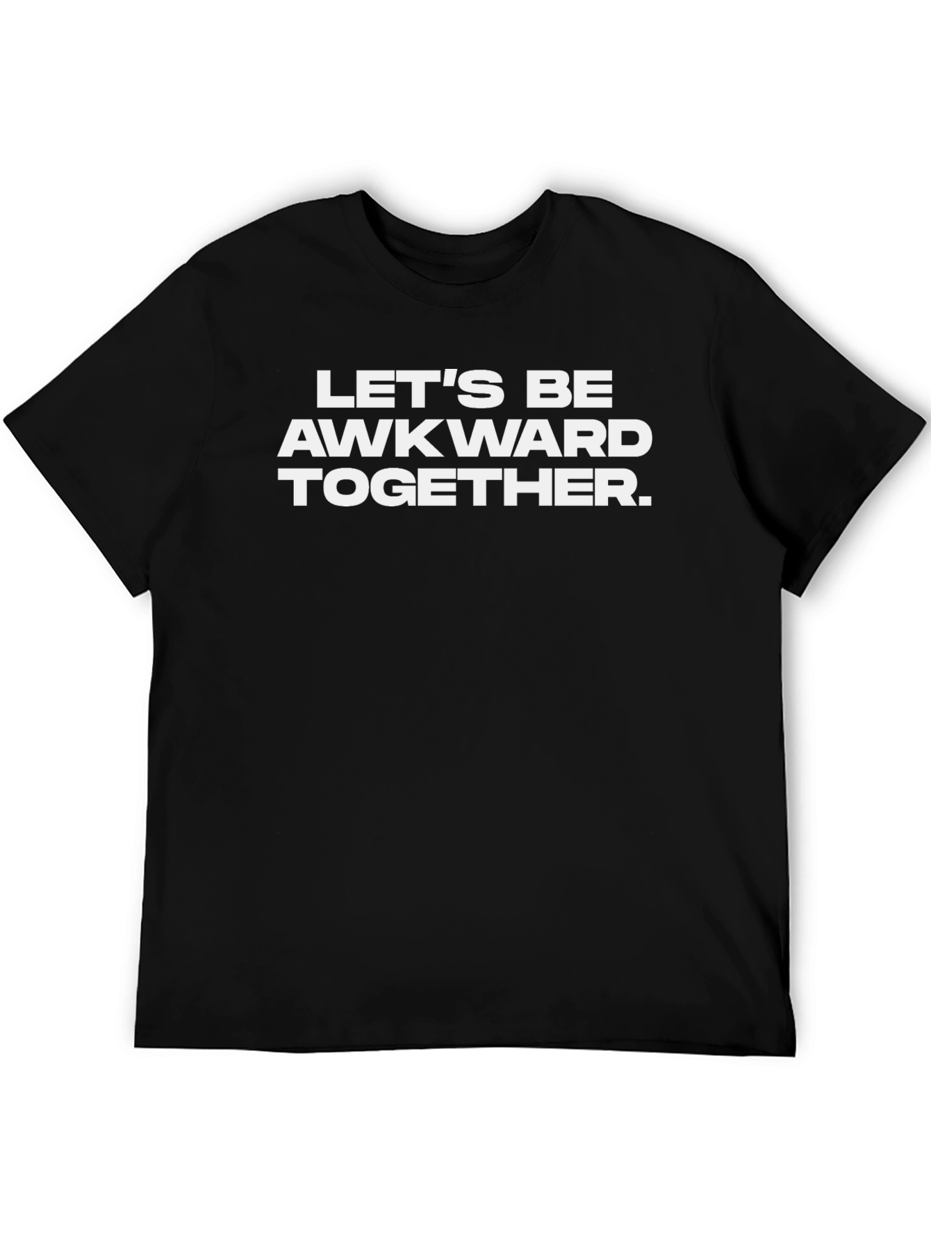 Awkward Together Graphic Tee - Funny Slogan T-Shirt