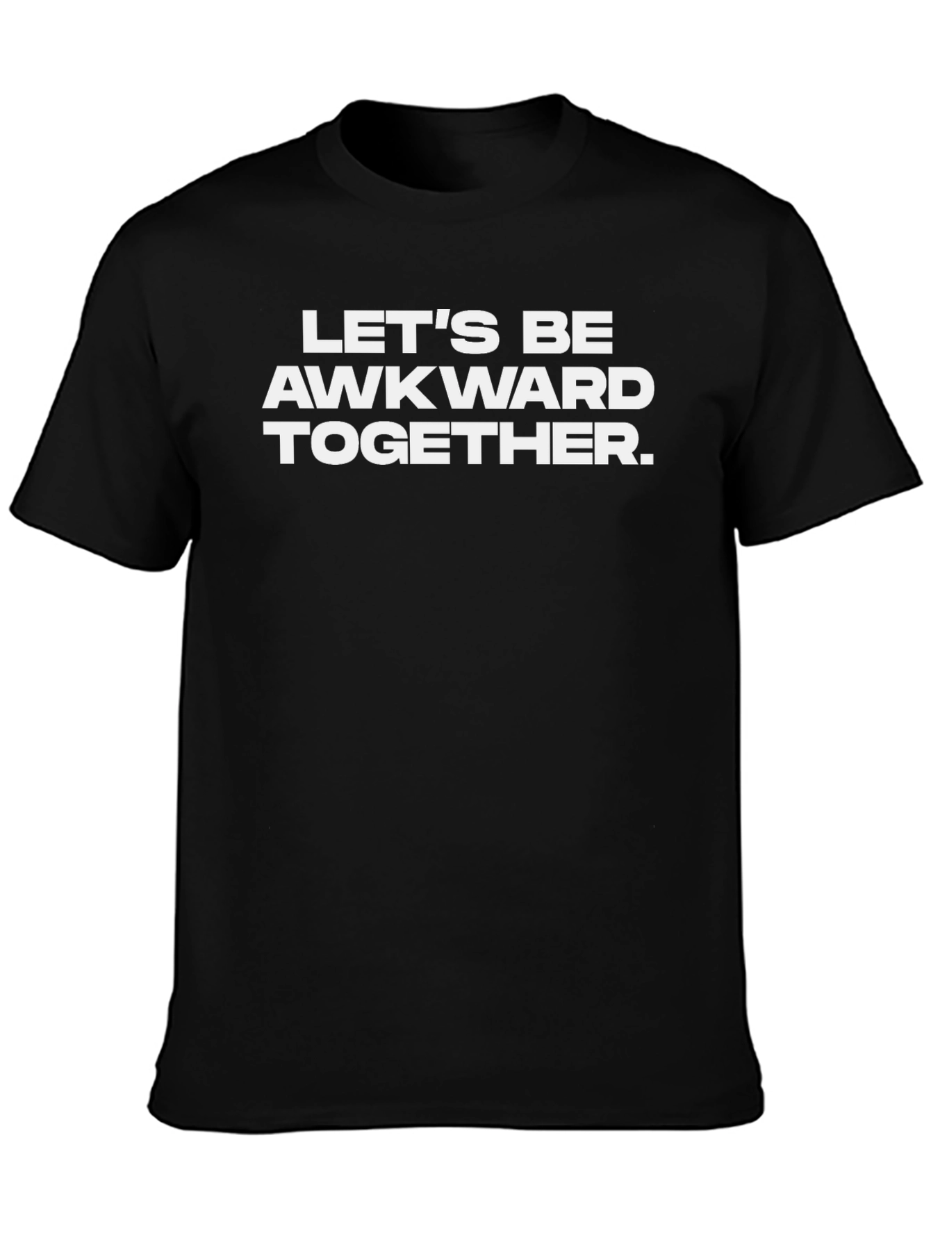 Awkward Together Graphic Tee - Funny Slogan T-Shirt