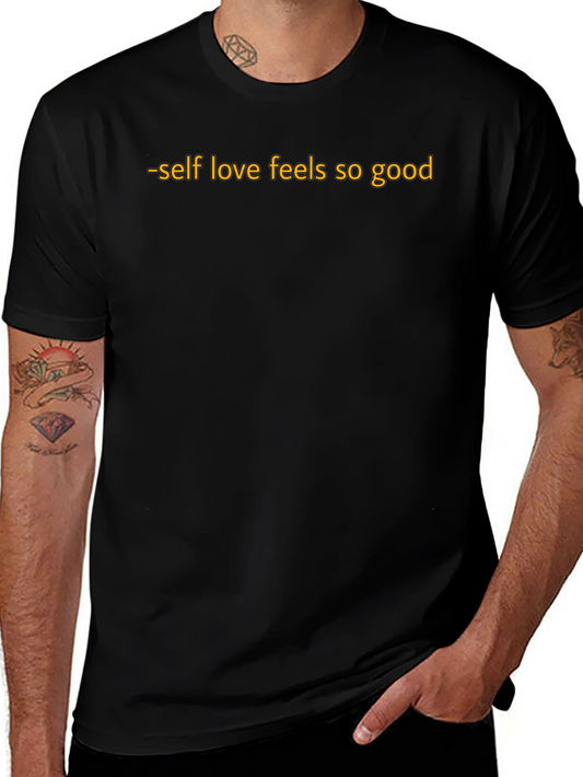 Self Love Feels So Good - Black T-Shirt