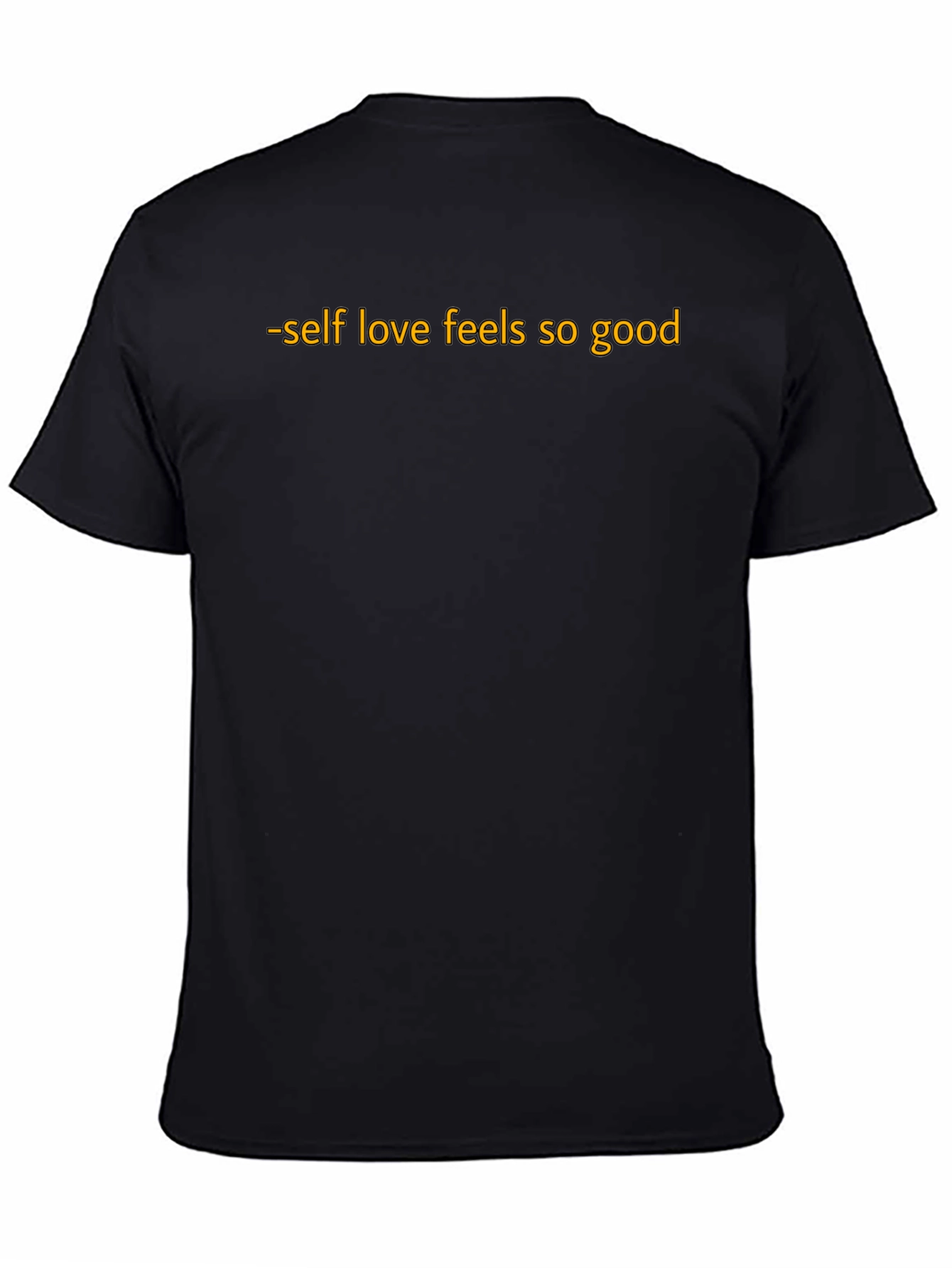Self Love Feels So Good - Black T-Shirt