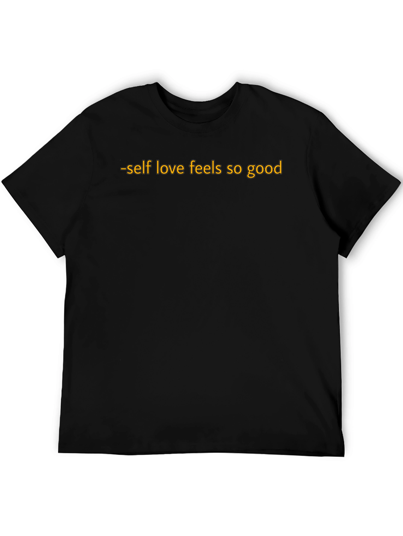 Self Love Feels So Good - Black T-Shirt