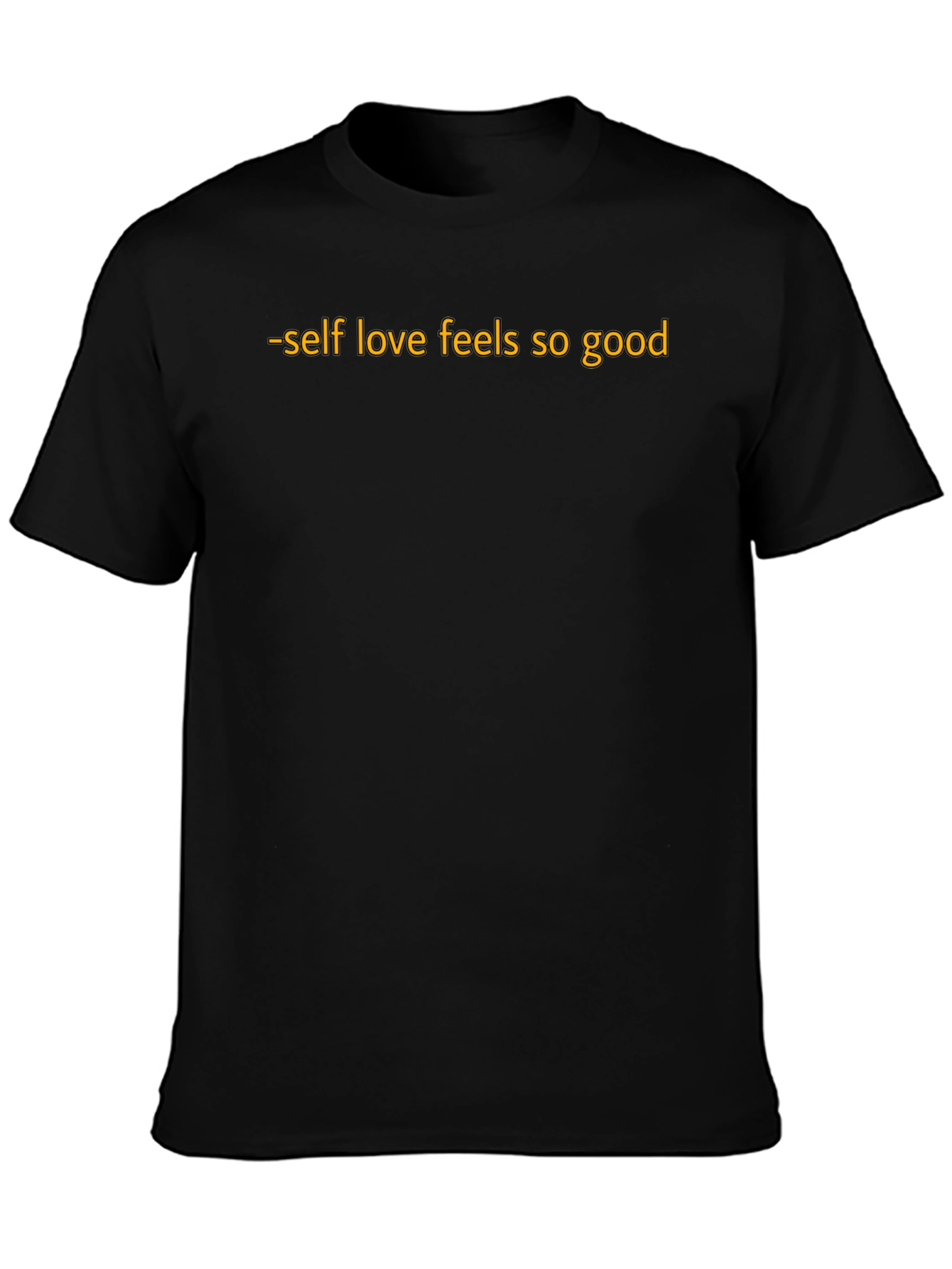 Self Love Feels So Good - Black T-Shirt