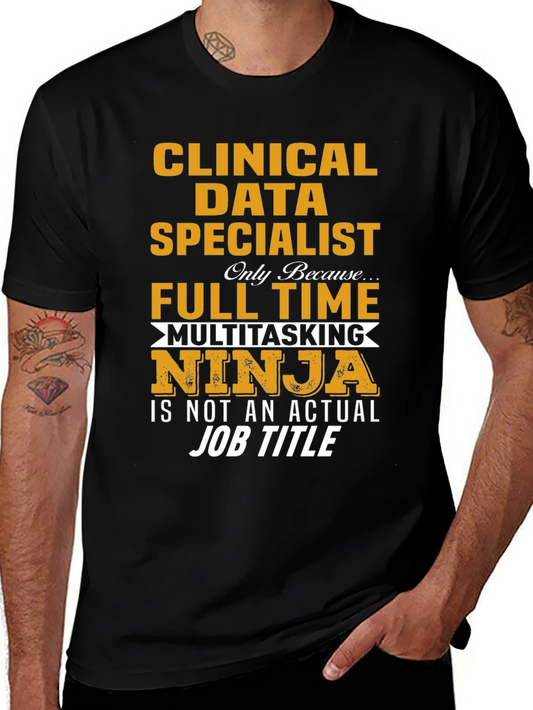 Clinical Data Specialist Multitasking Ninja T-Shirt
