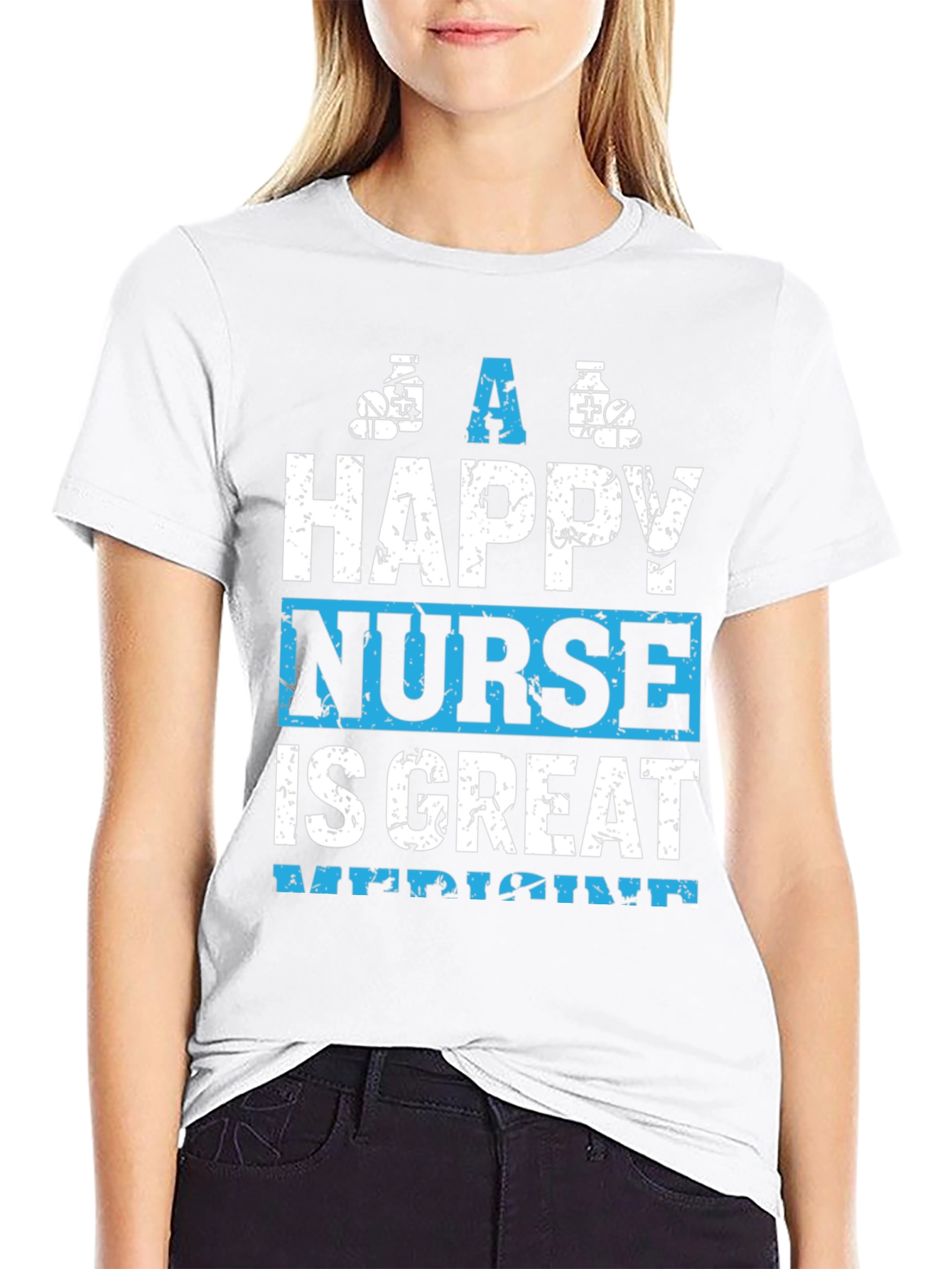 Happy Nurse Great Medicine Graphic T-Shirt