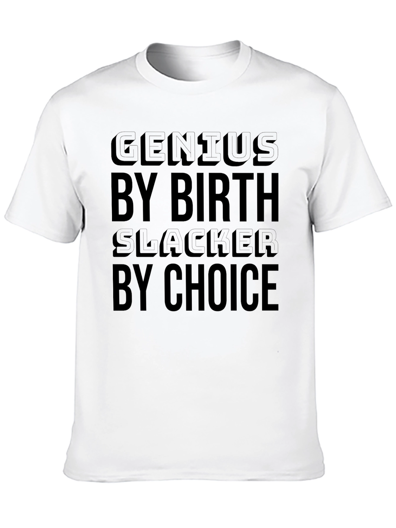 Genius By Birth Slacker By Choice Black Graphic Tee