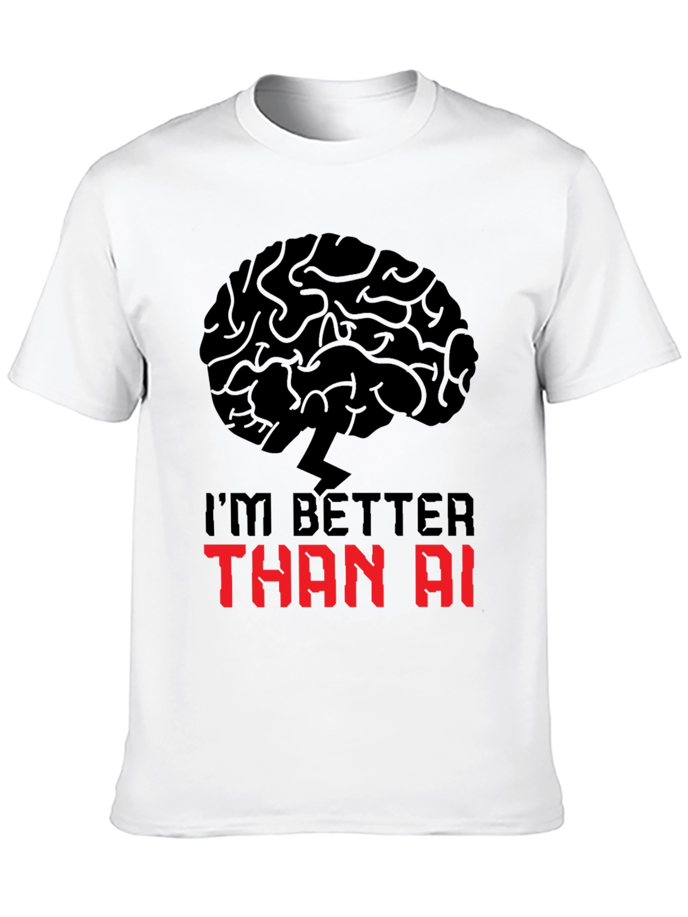 Im Better Than AI T-Shirt - Brain Power Design