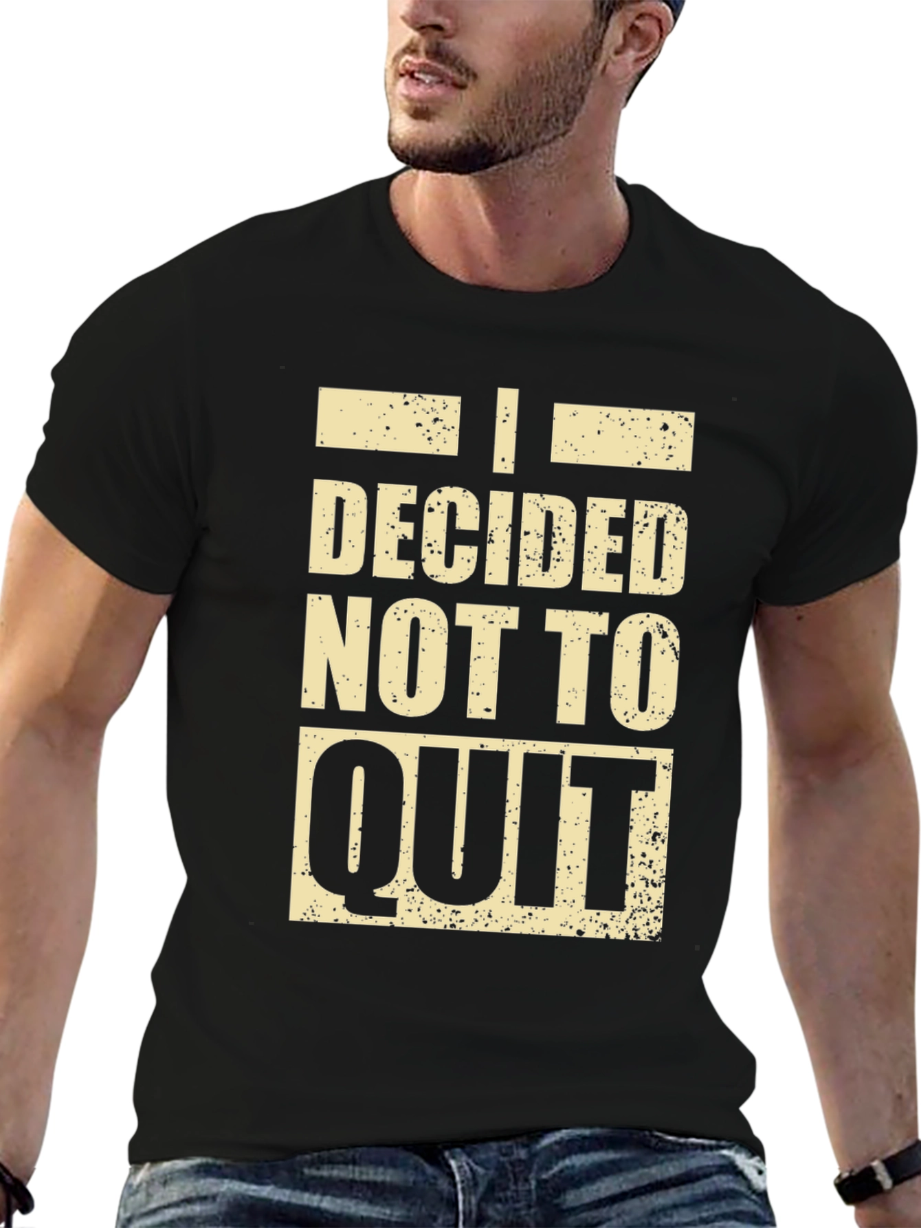 I Decided Not To Quit Graphic Tee
