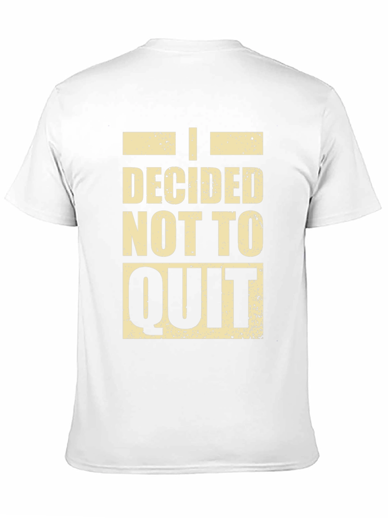 I Decided Not To Quit Graphic Tee