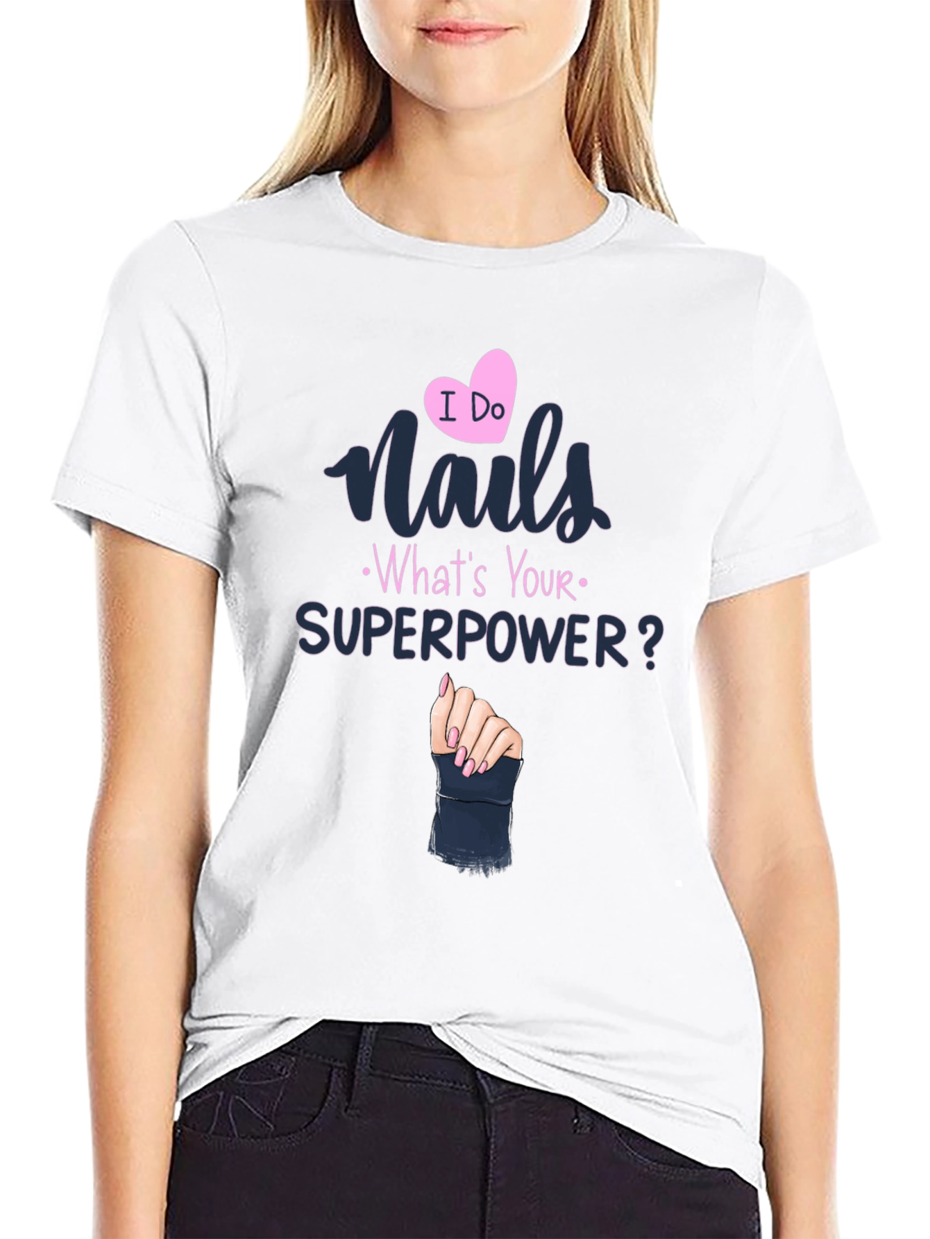 Nails Superpower T-Shirt - Unique Design