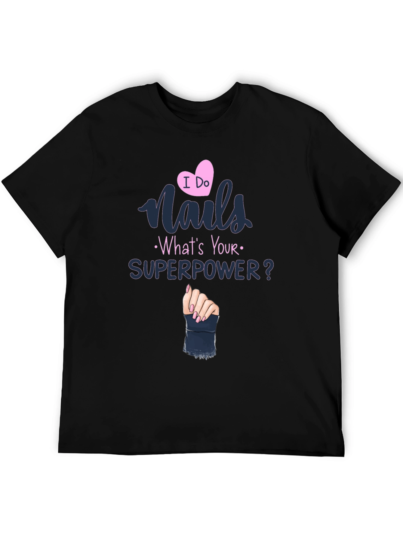 Nails Superpower T-Shirt - Unique Design