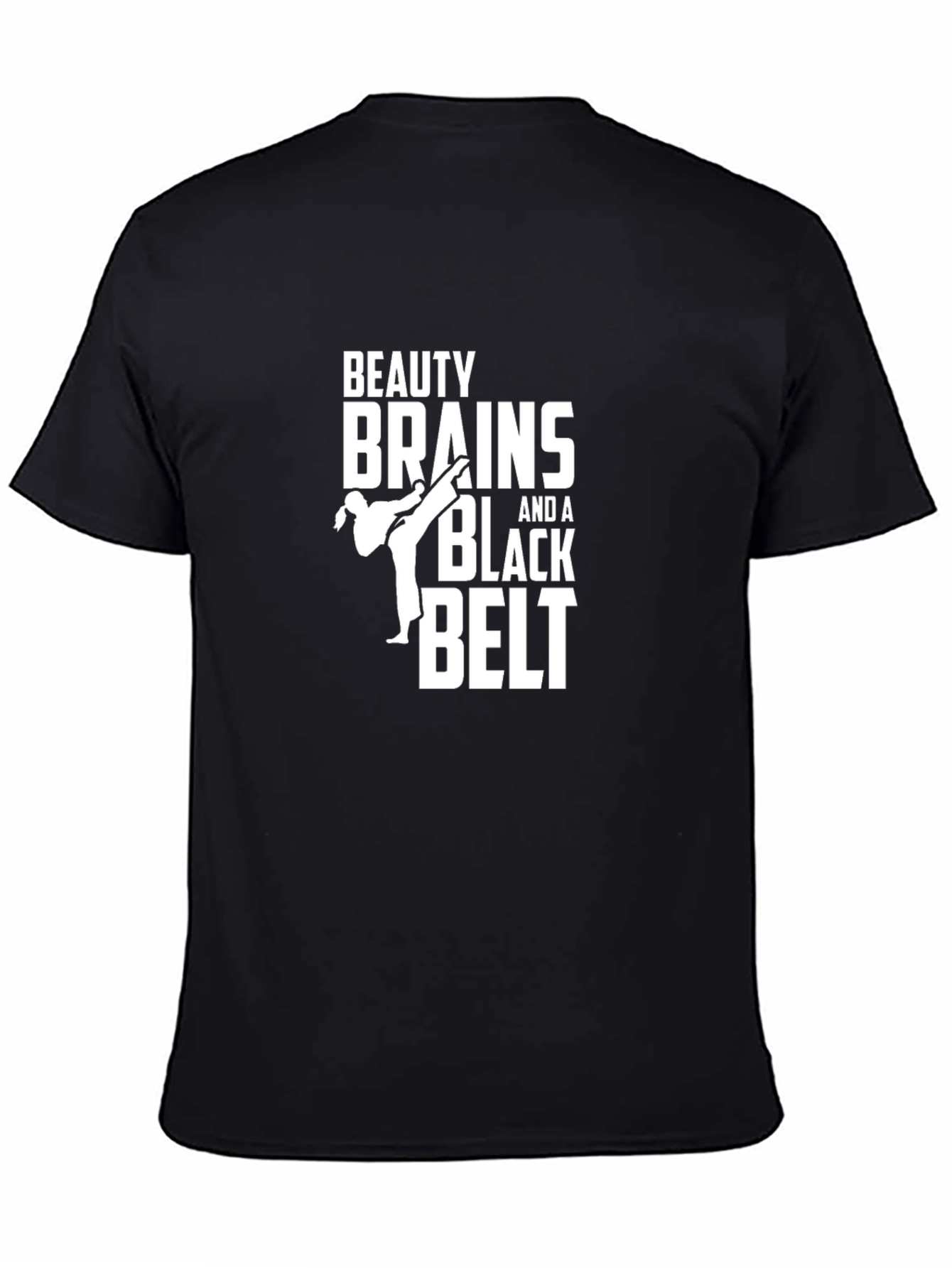 Beauty Brains and a Black Belt T-Shirt