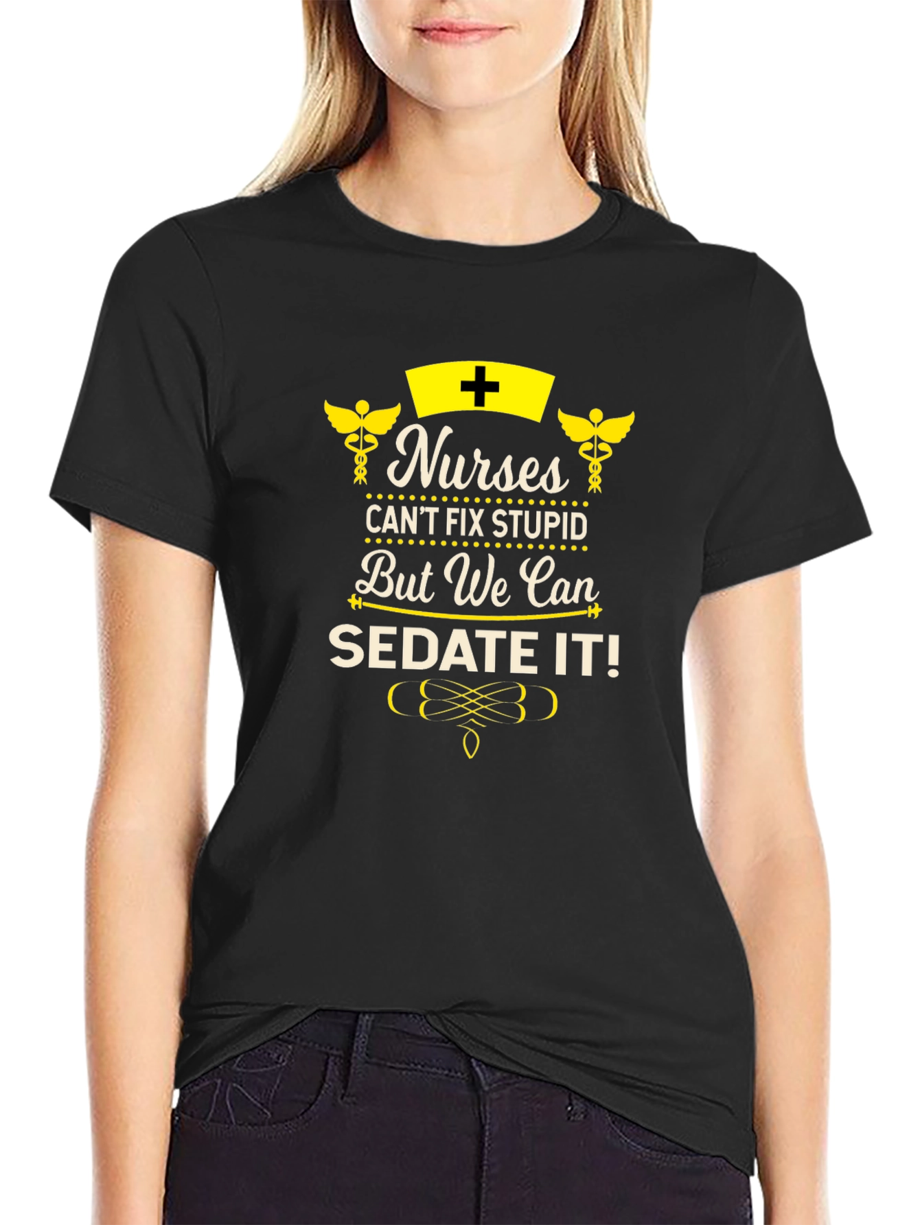 Nurses Can Sedate It! Novelty Graphic T-Shirt