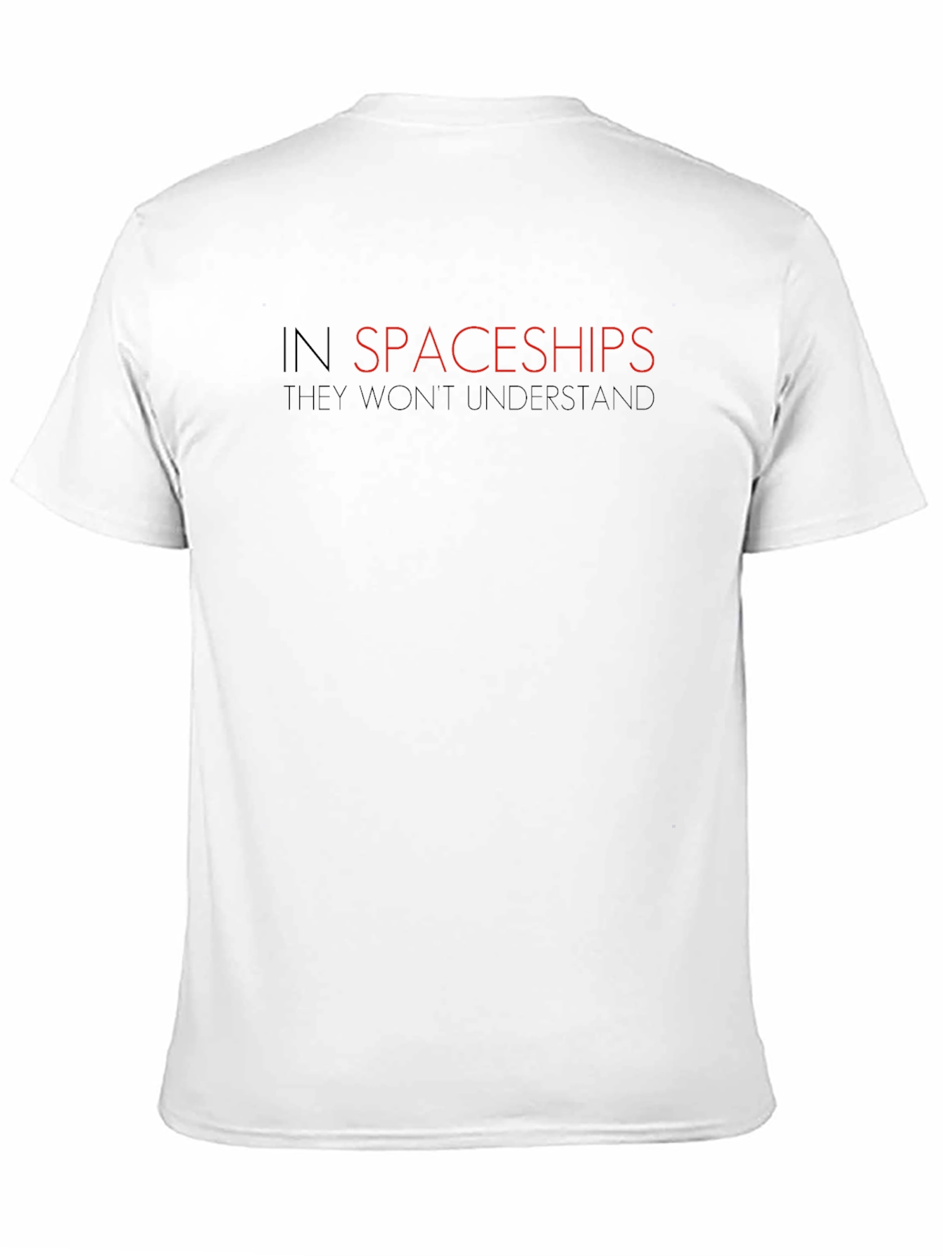 In Spaceships They Wont Understand Black T-Shirt