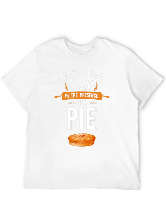 Stress Cannot Exist Pie T-Shirt - Foodie Tee