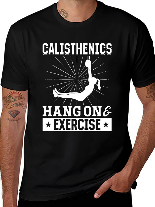 Calisthenics Workout T-Shirt Hang On & Exercise Graphic Tee