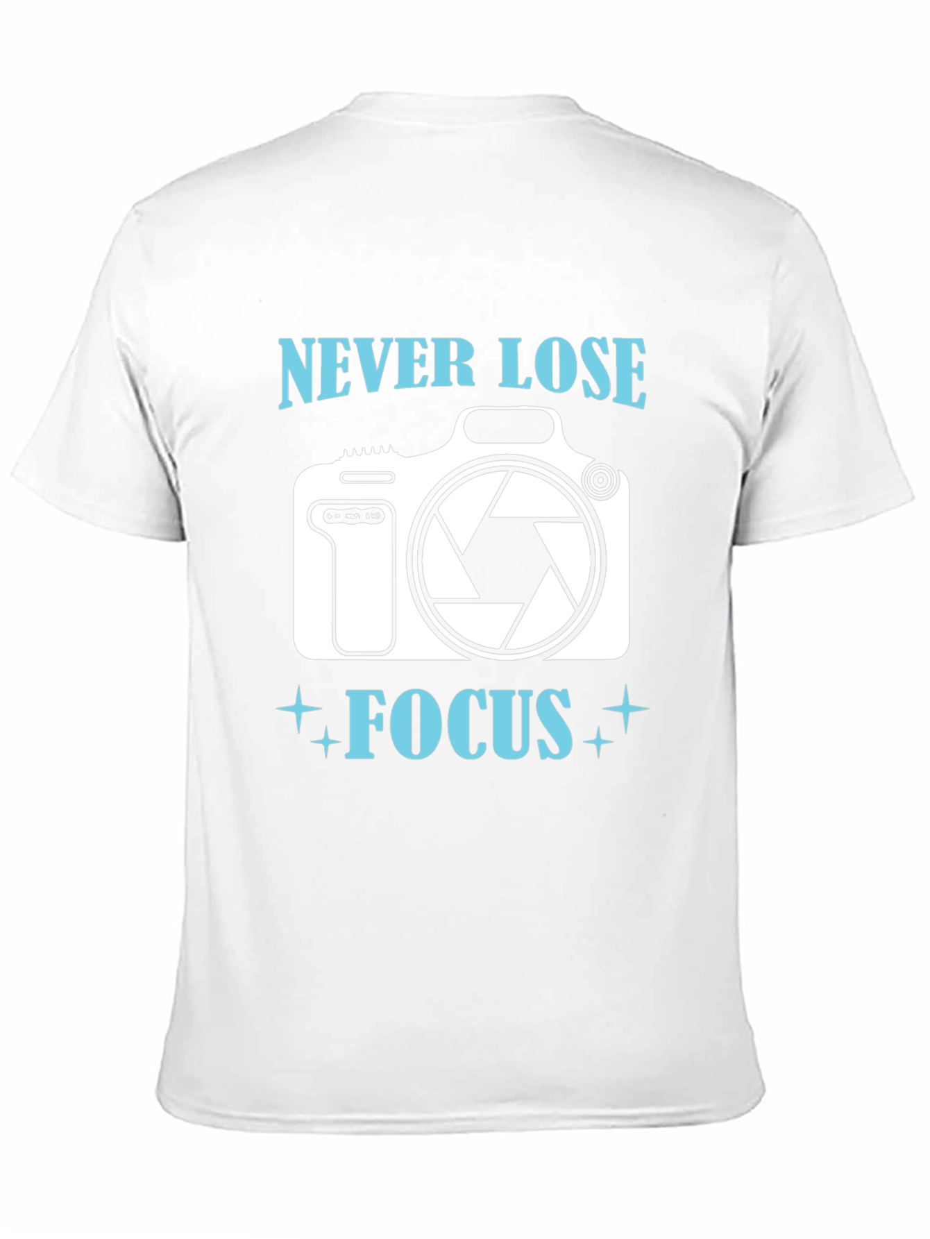 Never Lose Focus T-Shirt Photography Camera Graphic Tee