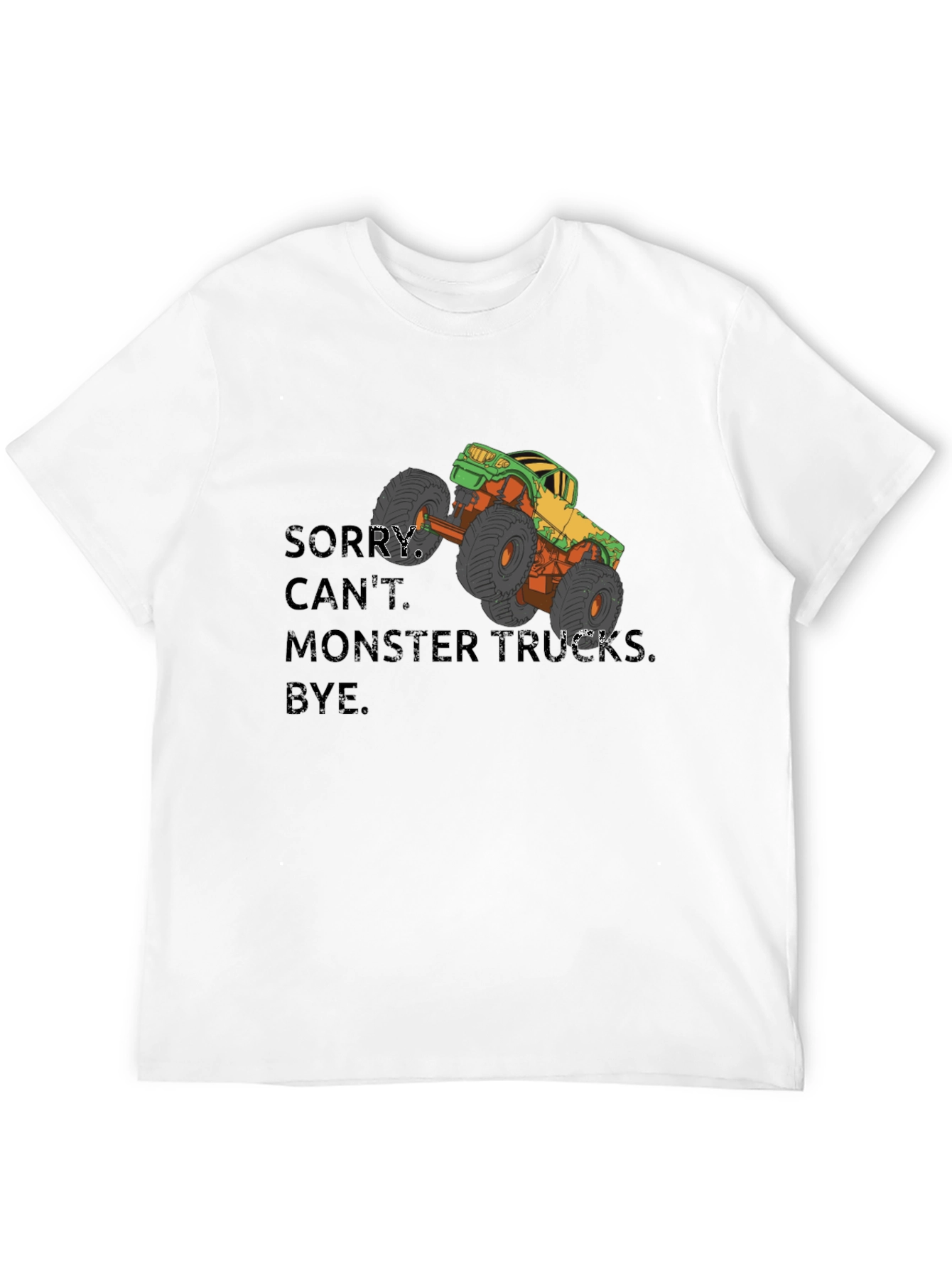 Monster Truck Graphic T-Shirt - Sorry Cant Bye
