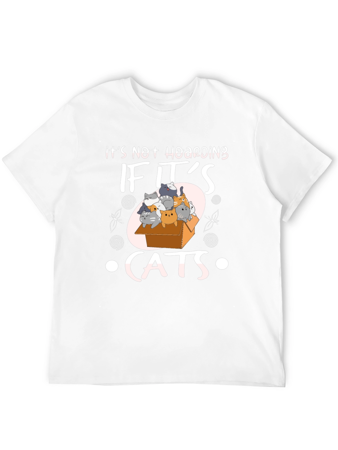 Its Not Hoarding If Its Cats T-Shirt