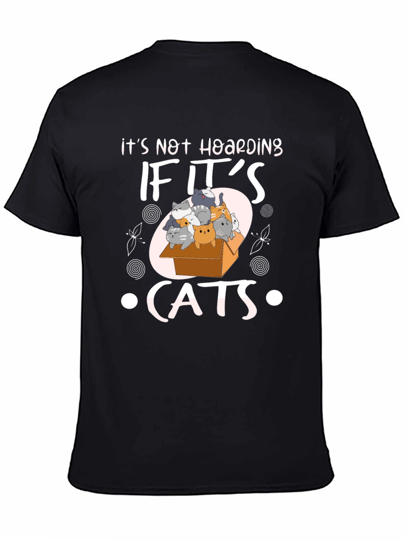 Its Not Hoarding If Its Cats T-Shirt
