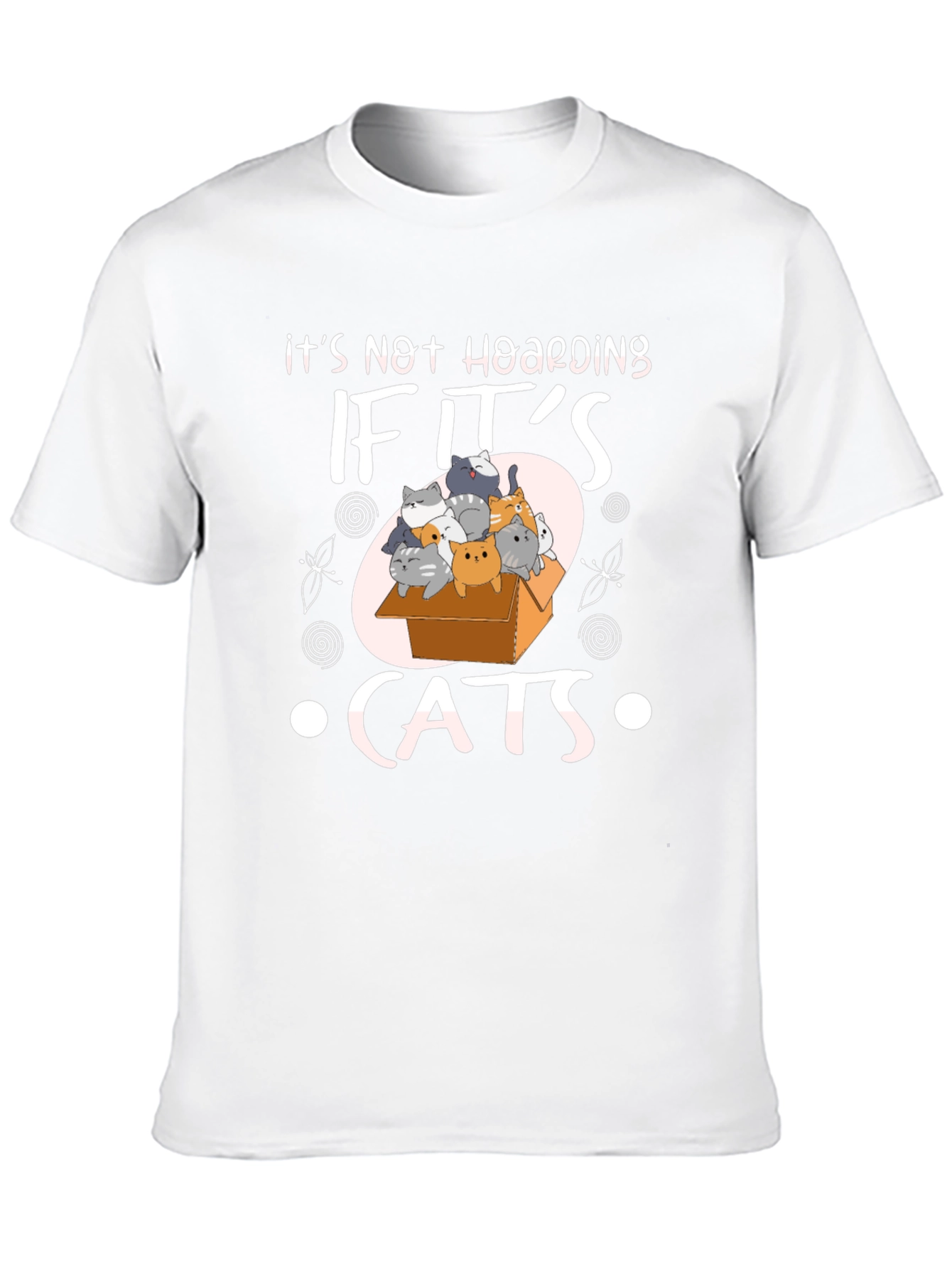 Its Not Hoarding If Its Cats T-Shirt