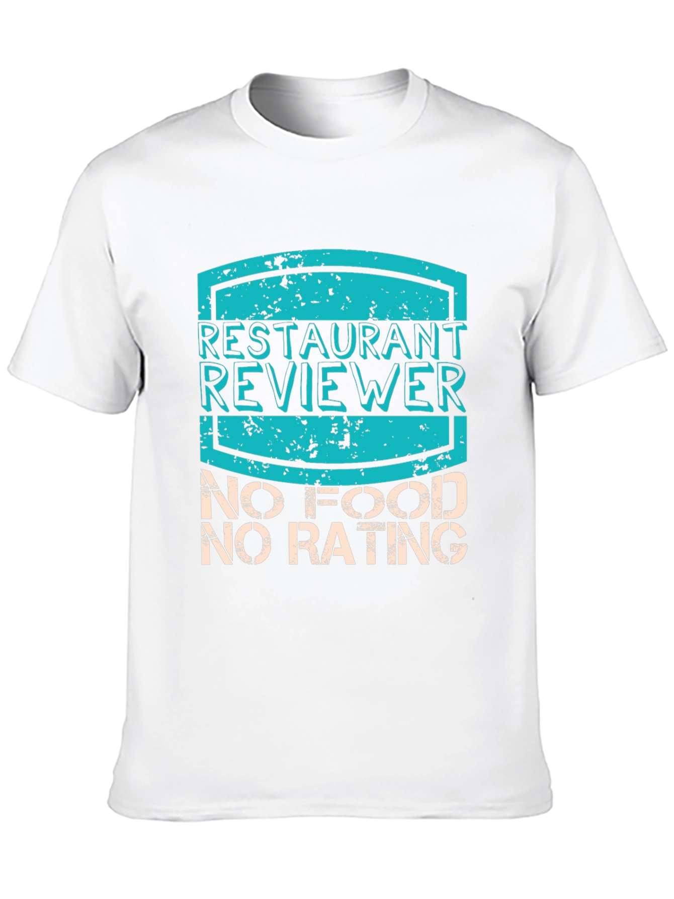 Restaurant Reviewer T-Shirt - No Food No Rating