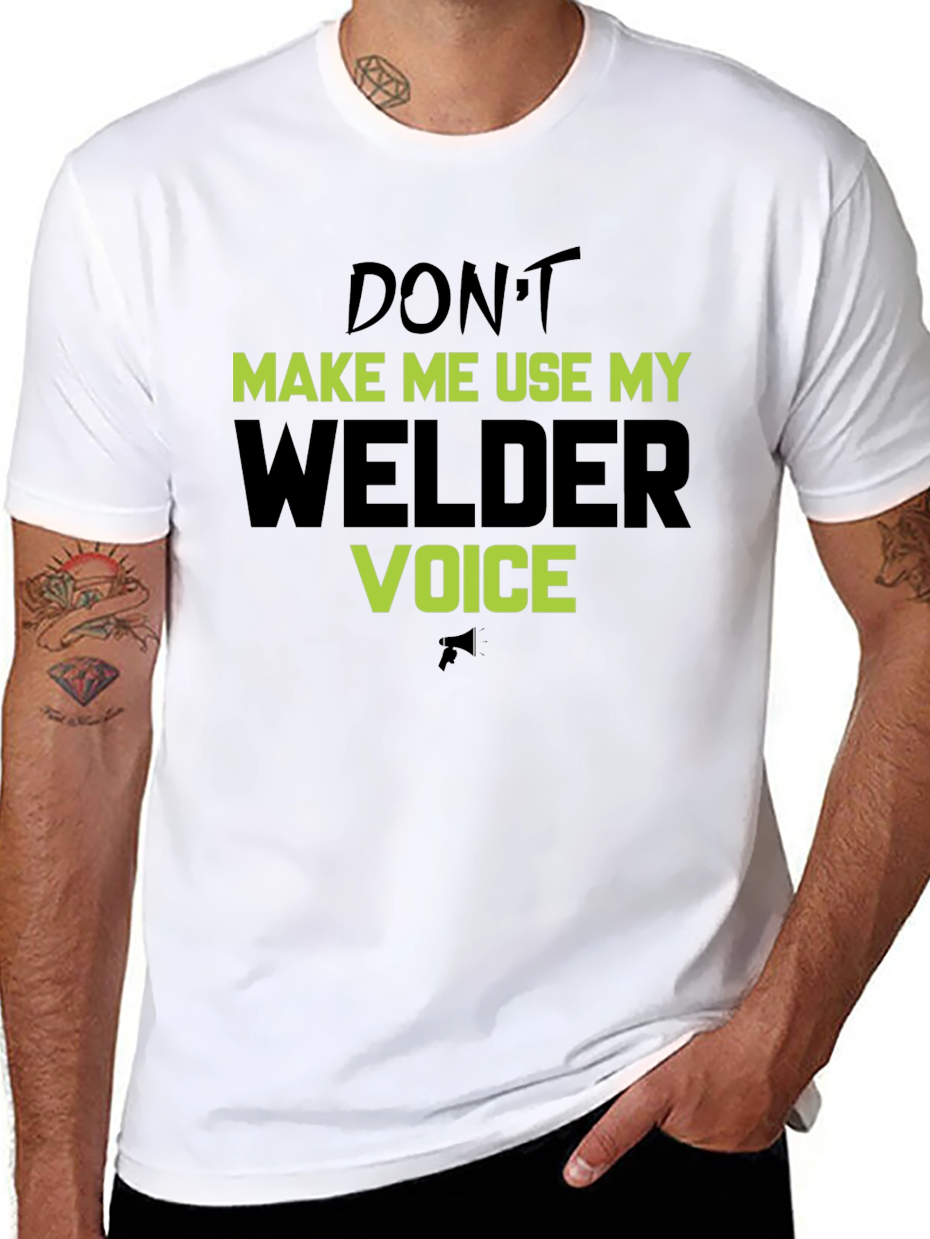 Dont Make Me Use My Welder Voice T-Shirt